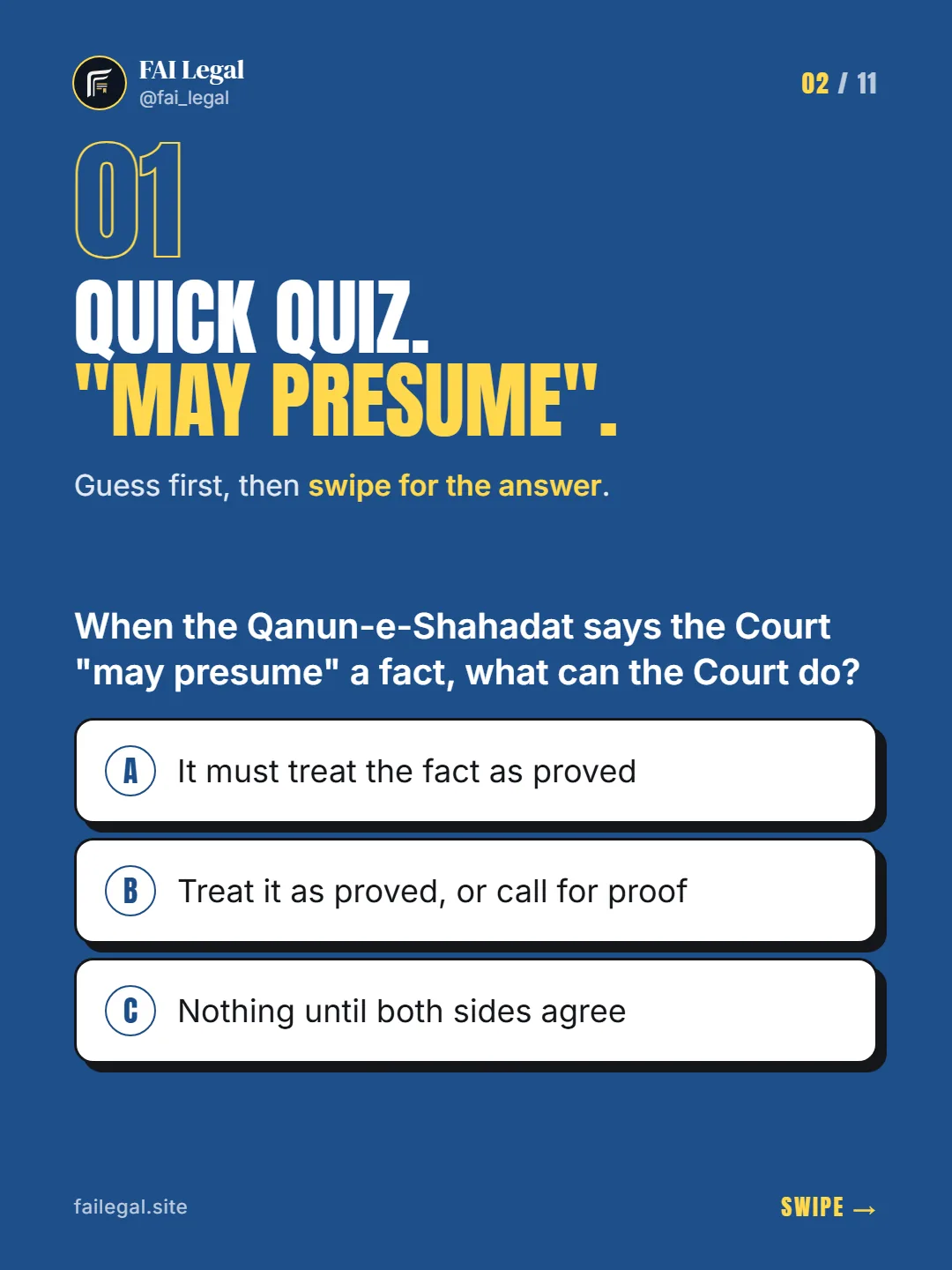 Quick quiz. "May presume". · Guess first, then swipe for the answer. · A. It must treat the fact as proved · B. Treat it as proved, or call for proof · C. Nothing until both sides agree