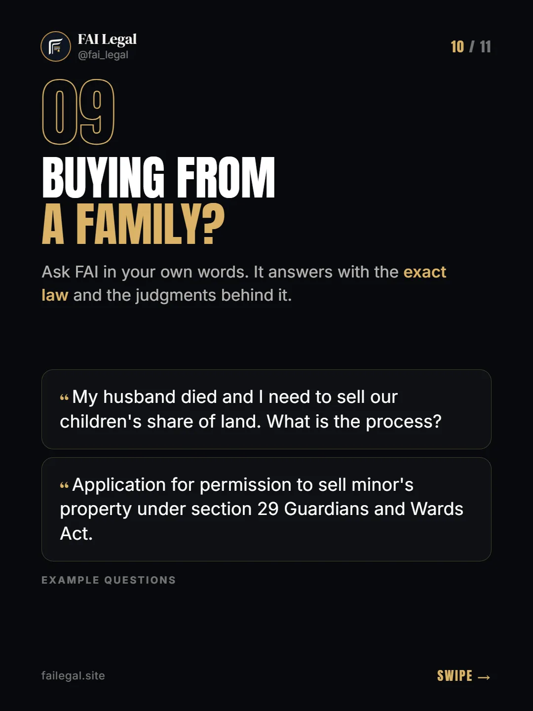 Buying from a family? · Ask FAI in your own words. It answers with the exact law and the judgments behind it. · My husband died and I need to sell our children's share of land. What is the process? · Application for permission to sell minor's property under section 29 Guardians and Wards Act.