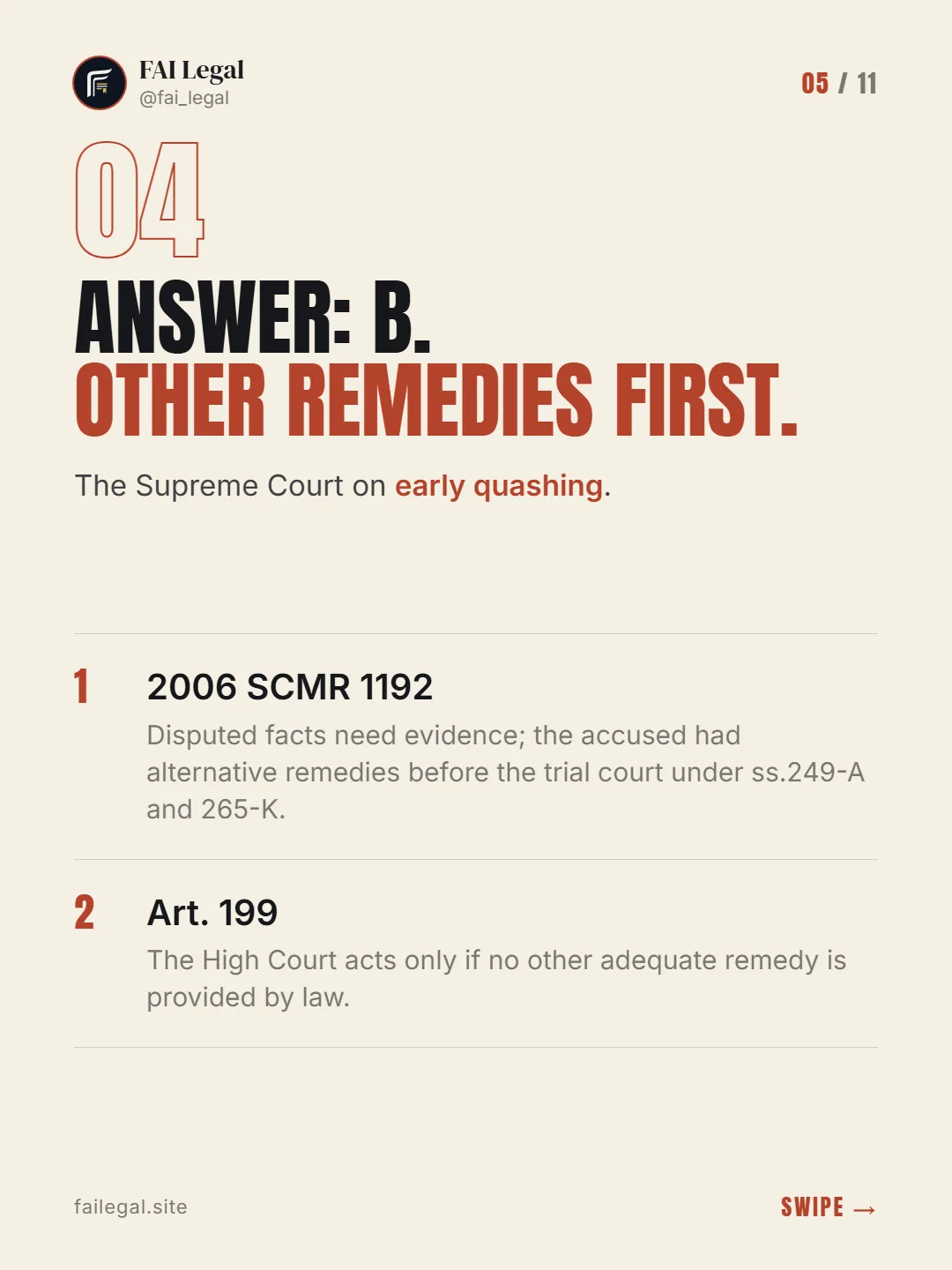Answer: B. Other remedies first. · The Supreme Court on early quashing. · 2006 SCMR 1192 · Art. 199