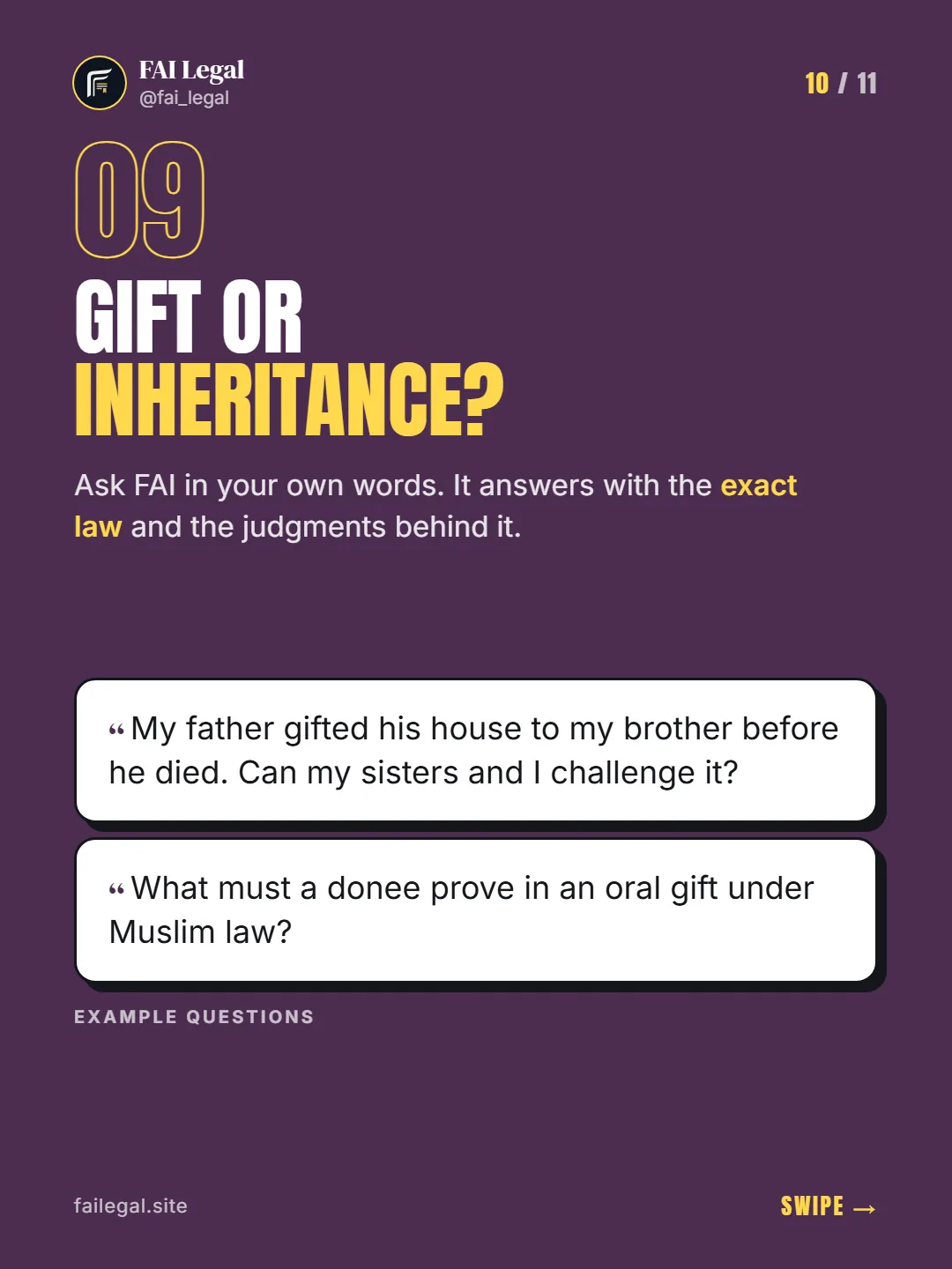 Gift or inheritance? · Ask FAI in your own words. It answers with the exact law and the judgments behind it. · My father gifted his house to my brother before he died. Can my sisters and I challenge it? · What must a donee prove in an oral gift under Muslim law?