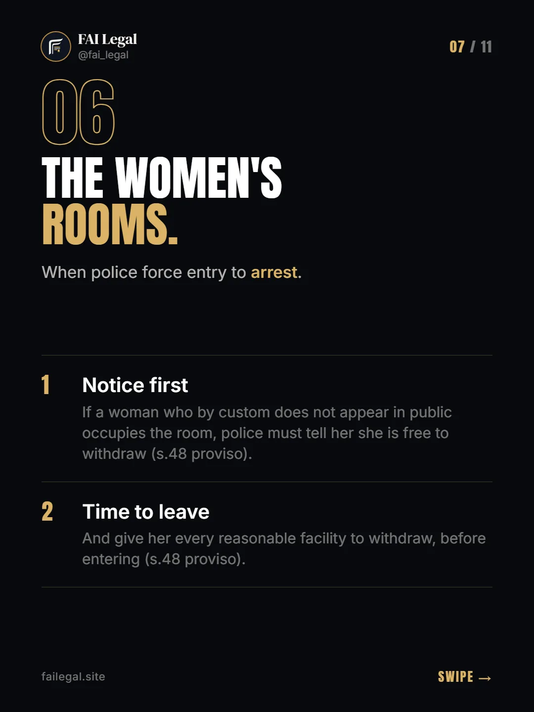 The women's rooms. · When police force entry to arrest. · Notice first · Time to leave