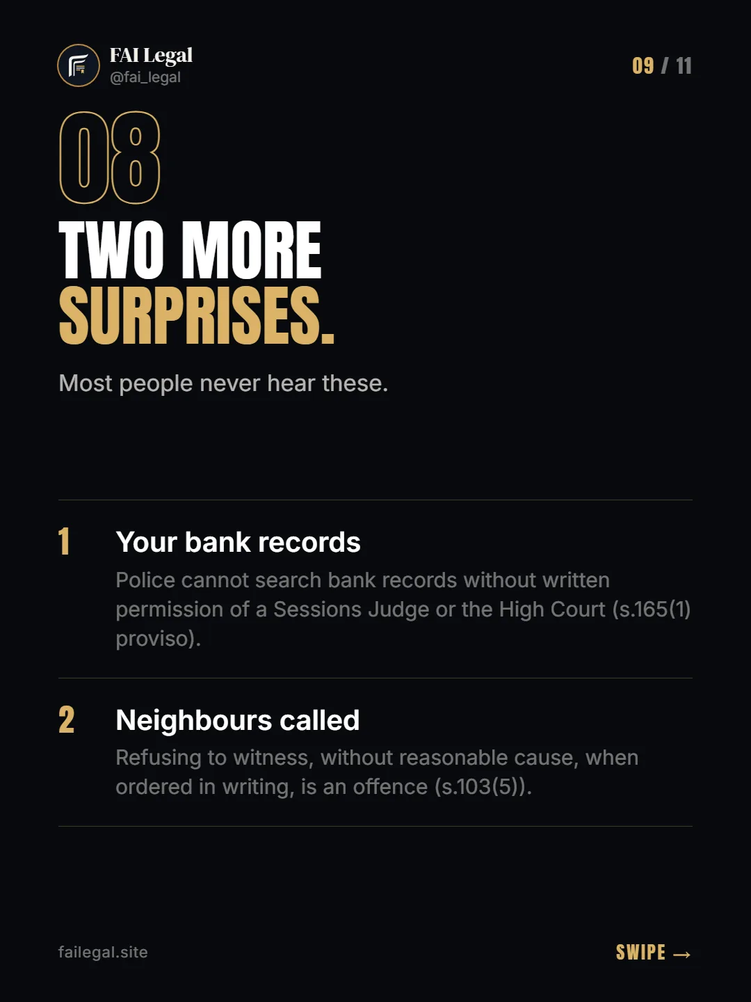 Two more surprises. · Most people never hear these. · Your bank records · Neighbours called