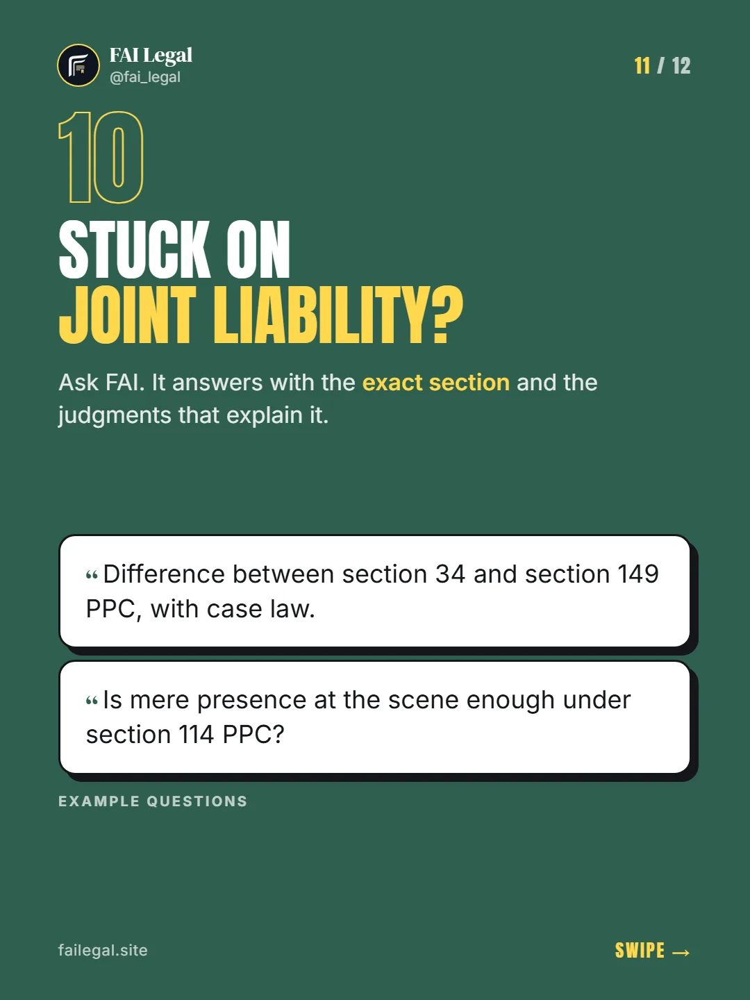 Stuck on joint liability? · Ask FAI. It answers with the exact section and the judgments that explain it. · Difference between section 34 and section 149 PPC, with case law. · Is mere presence at the scene enough under section 114 PPC?