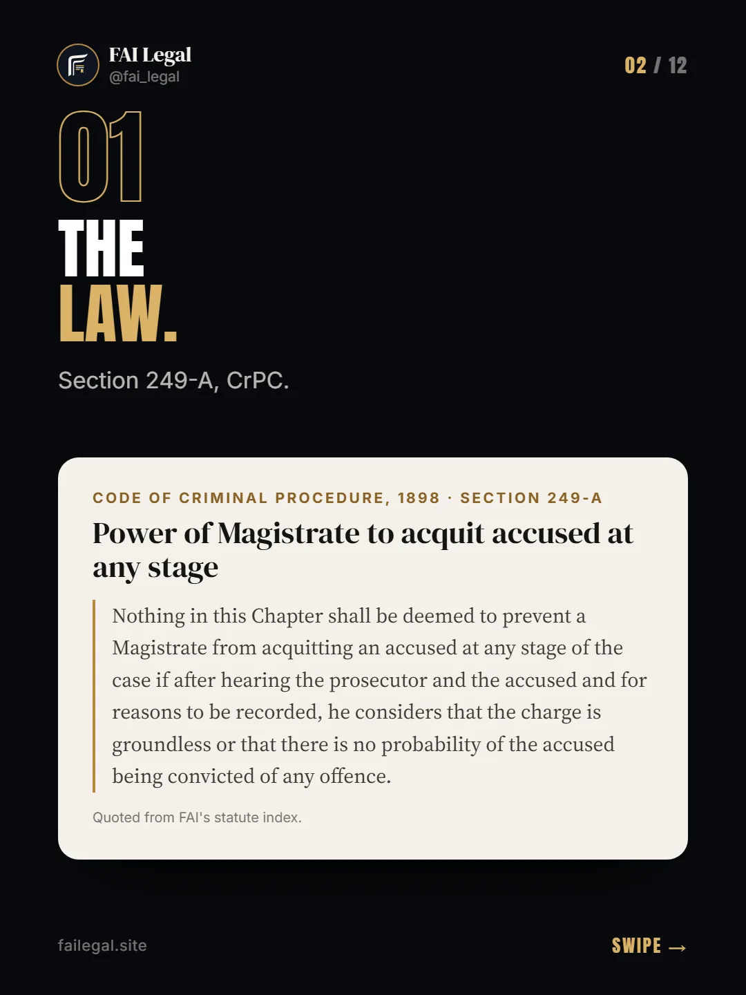 The law. · Section 249-A, CrPC. · Code of Criminal Procedure, 1898 · Section 249-A