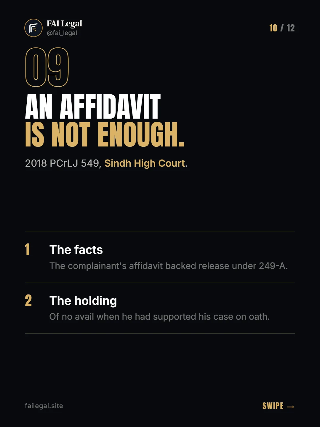 An affidavit is not enough. · 2018 PCrLJ 549, Sindh High Court. · The facts · The holding