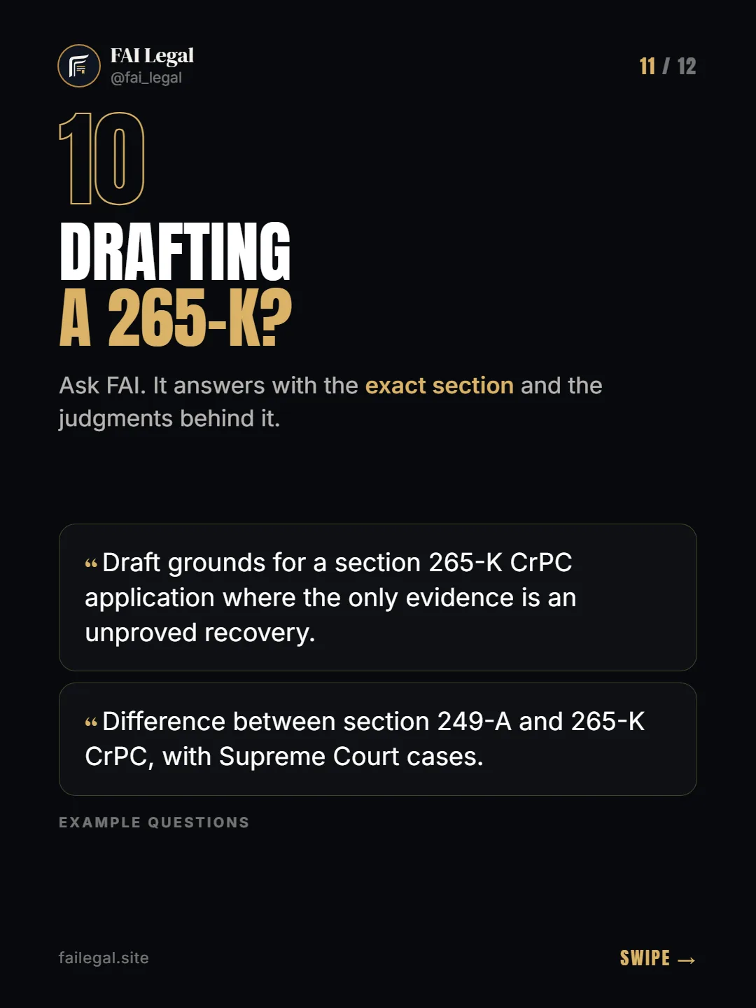 Drafting a 265-K? · Ask FAI. It answers with the exact section and the judgments behind it. · Draft grounds for a section 265-K CrPC application where the only evidence is an unproved recovery. · Difference between section 249-A and 265-K CrPC, with Supreme Court cases.