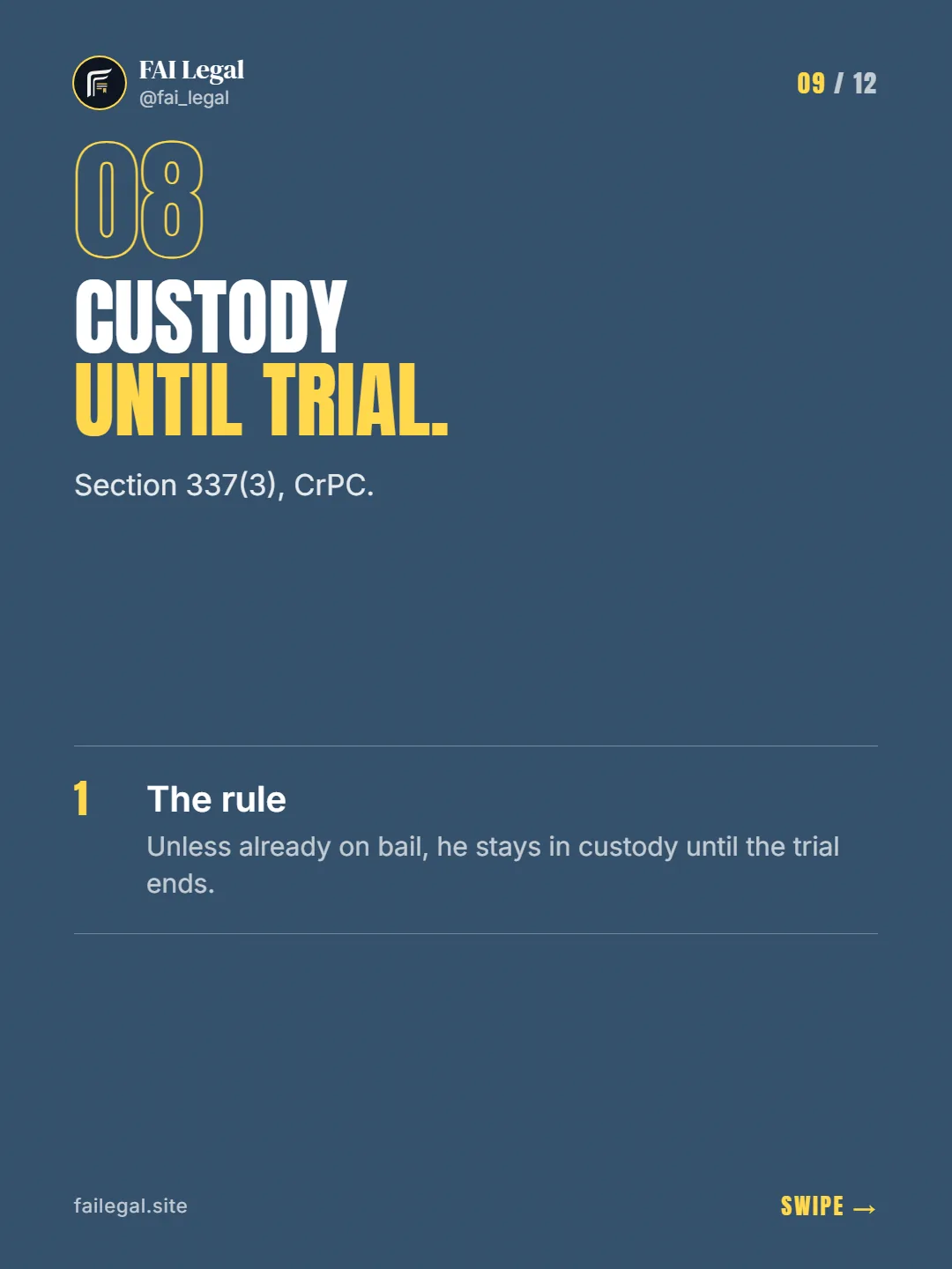 Custody until trial. · Section 337(3), CrPC. · The rule