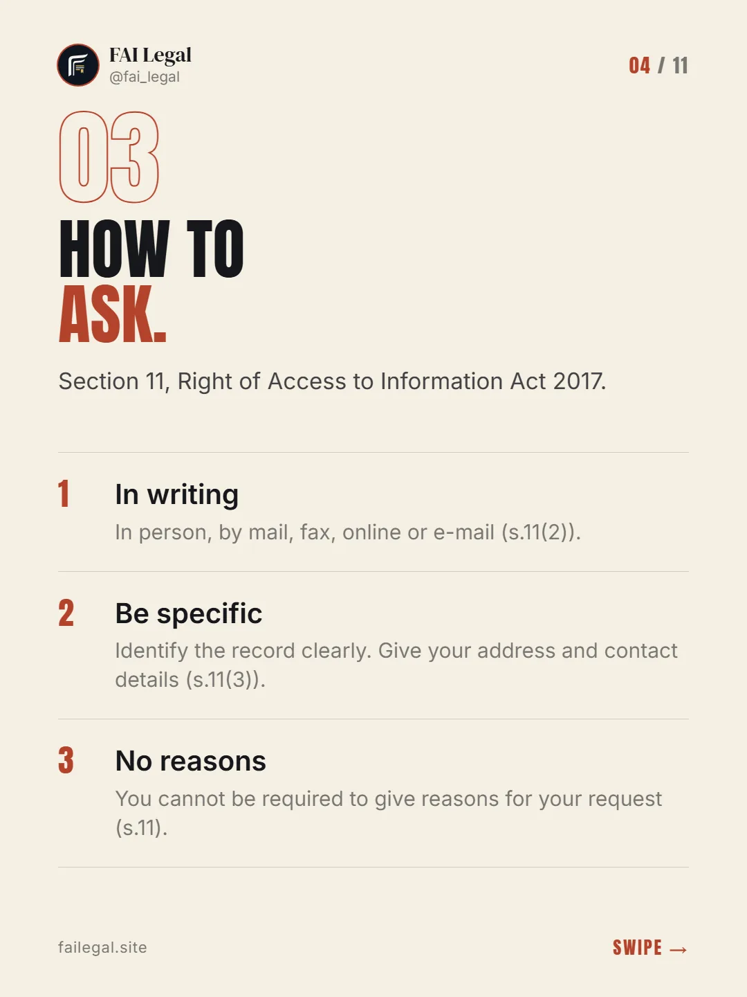 How to ask. · Section 11, Right of Access to Information Act 2017. · In writing · Be specific · No reasons