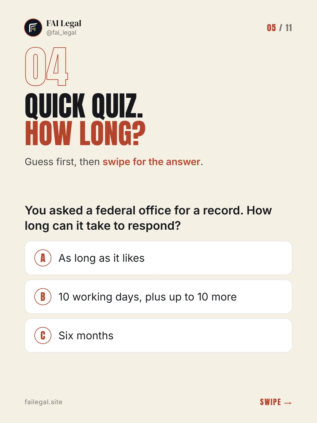 Quick quiz. How long? · Guess first, then swipe for the answer. · A. As long as it likes · B. 10 working days, plus up to 10 more · C. Six months