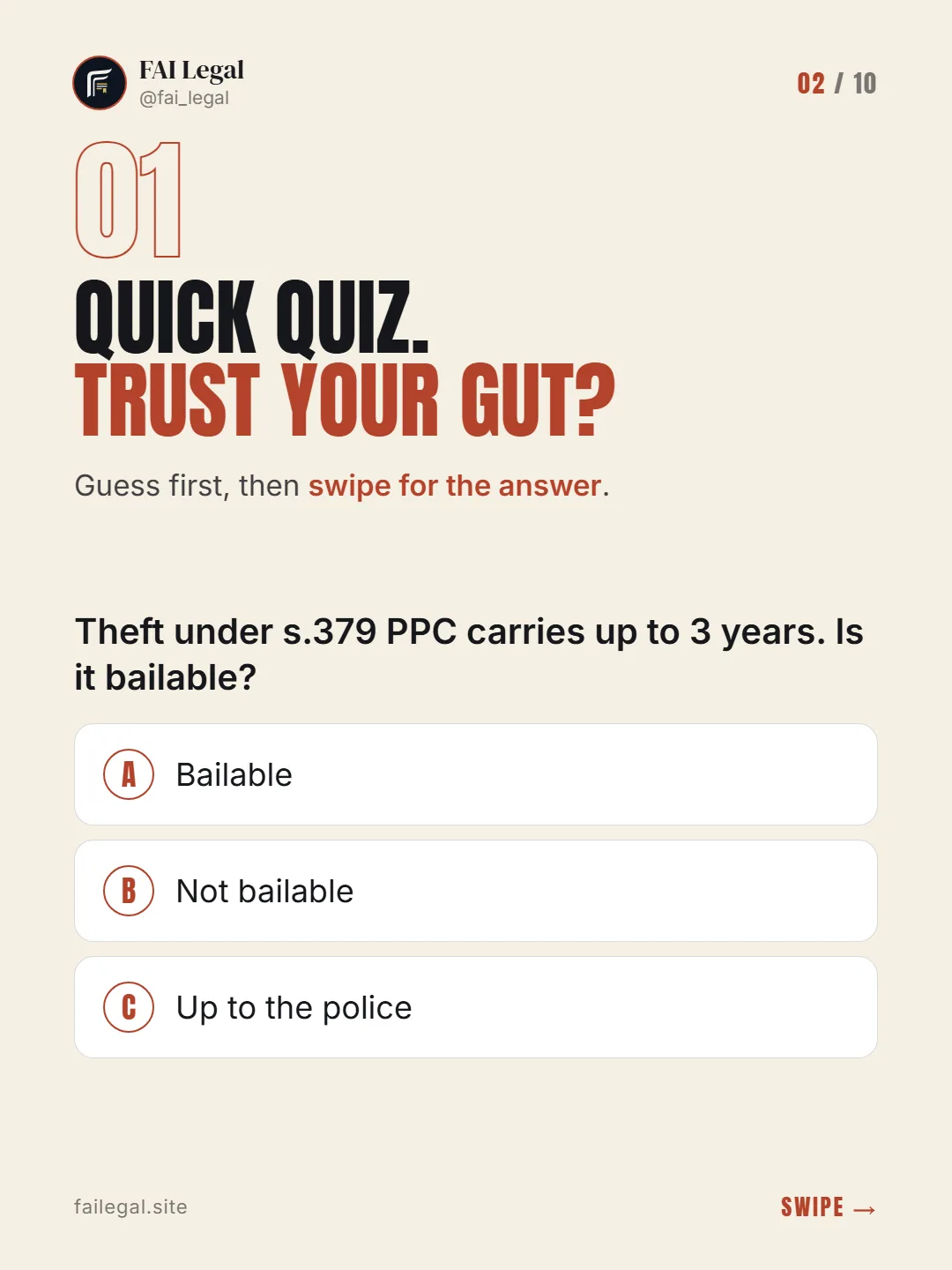 Quick quiz. Trust your gut? · Guess first, then swipe for the answer. · A. Bailable · B. Not bailable · C. Up to the police