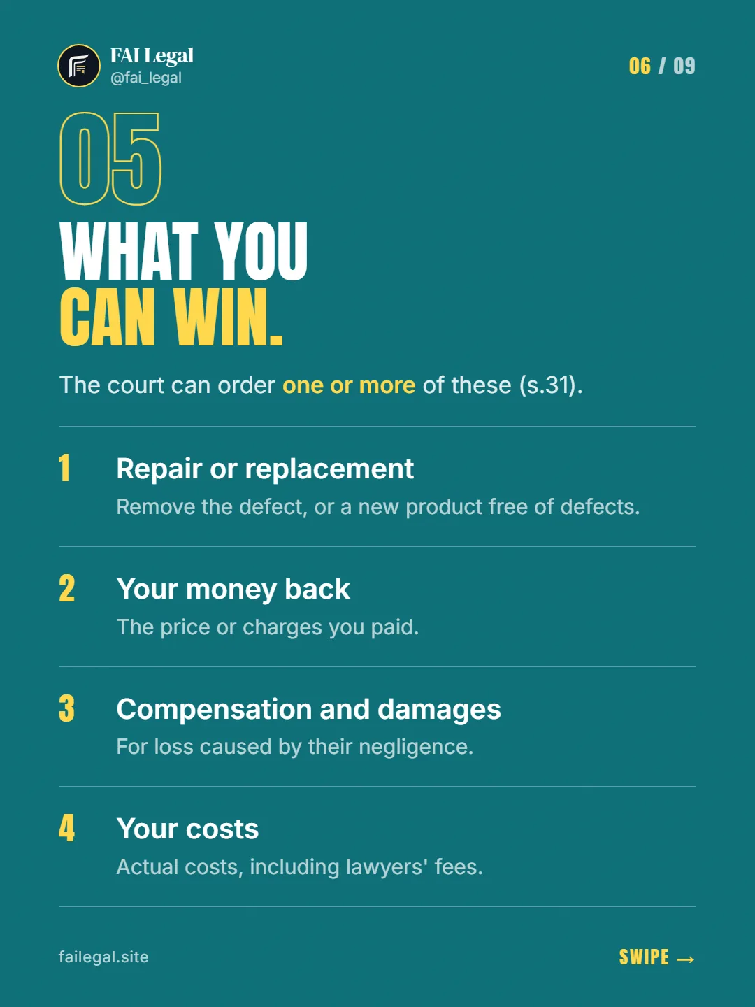 What you can win. · The court can order one or more of these (s.31). · Repair or replacement · Your money back · Compensation and damages · Your costs