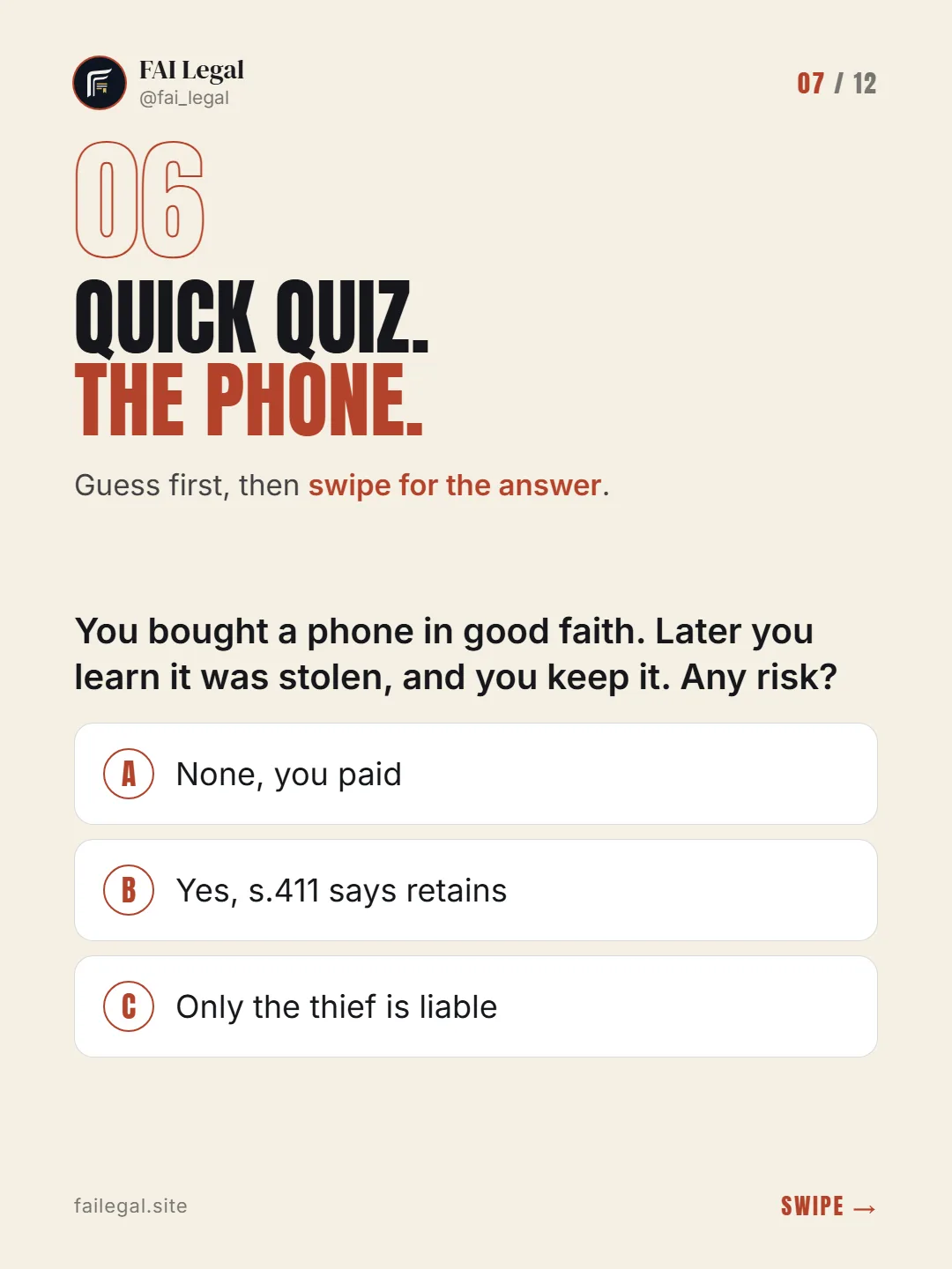 Quick quiz. The phone. · Guess first, then swipe for the answer. · A. None, you paid · B. Yes, s.411 says retains · C. Only the thief is liable