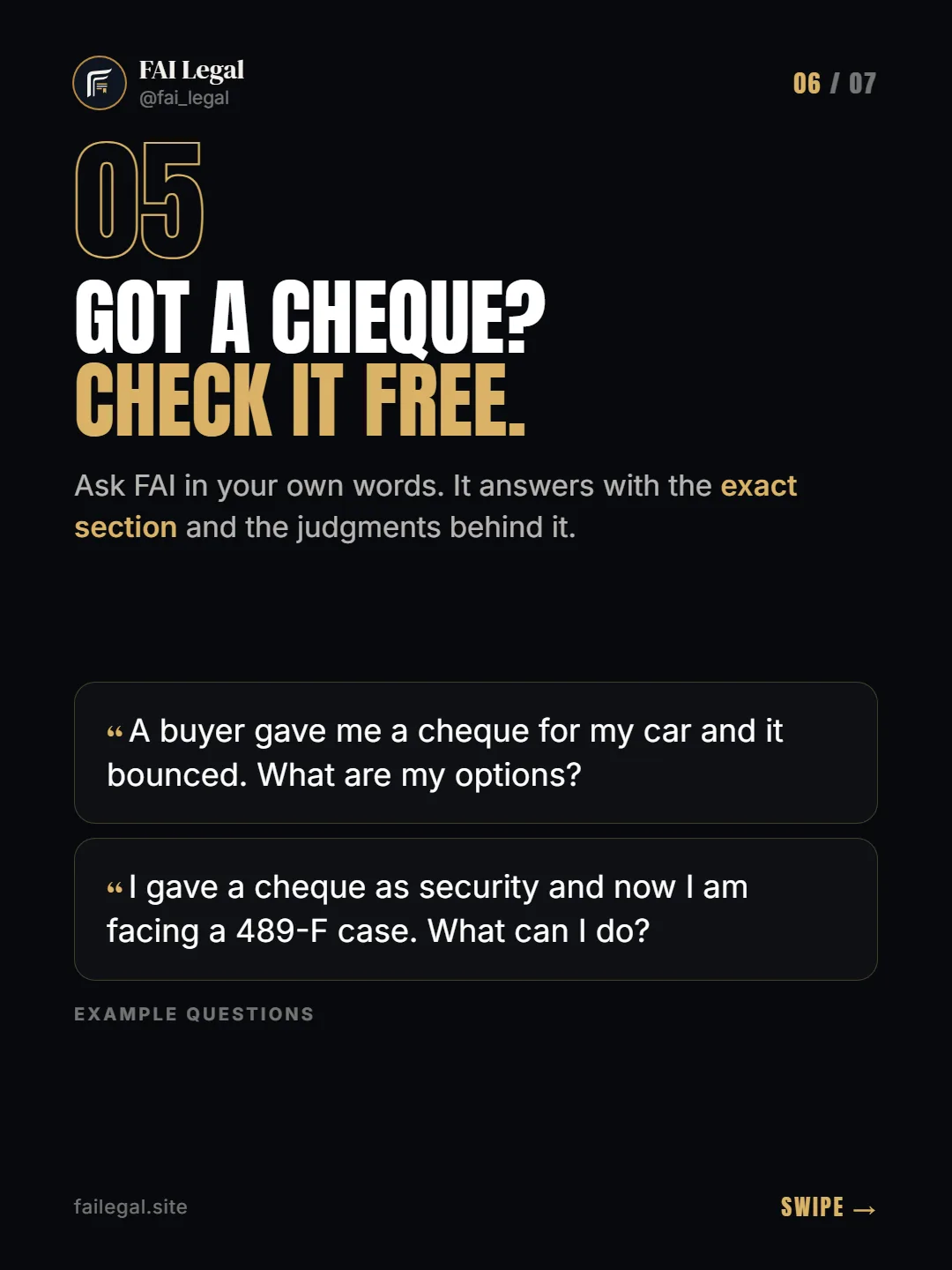 Got a cheque? Check it free. · Ask FAI in your own words. It answers with the exact section and the judgments behind it. · A buyer gave me a cheque for my car and it bounced. What are my options? · I gave a cheque as security and now I am facing a 489-F case. What can I do?