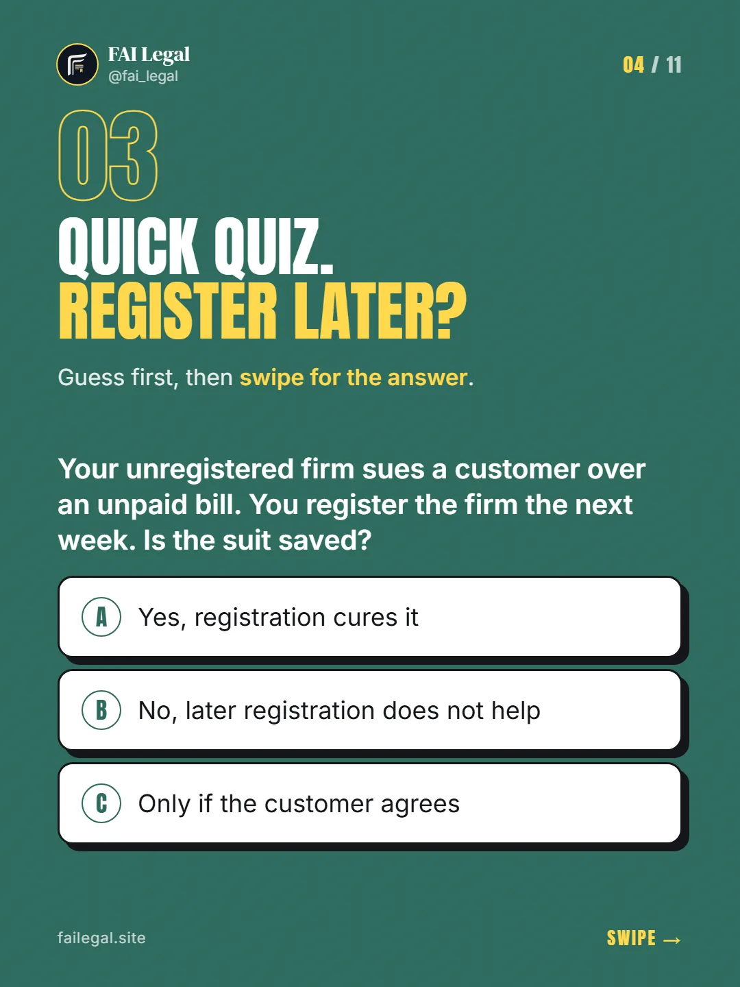 Quick quiz. Register later? · Guess first, then swipe for the answer. · A. Yes, registration cures it · B. No, later registration does not help · C. Only if the customer agrees