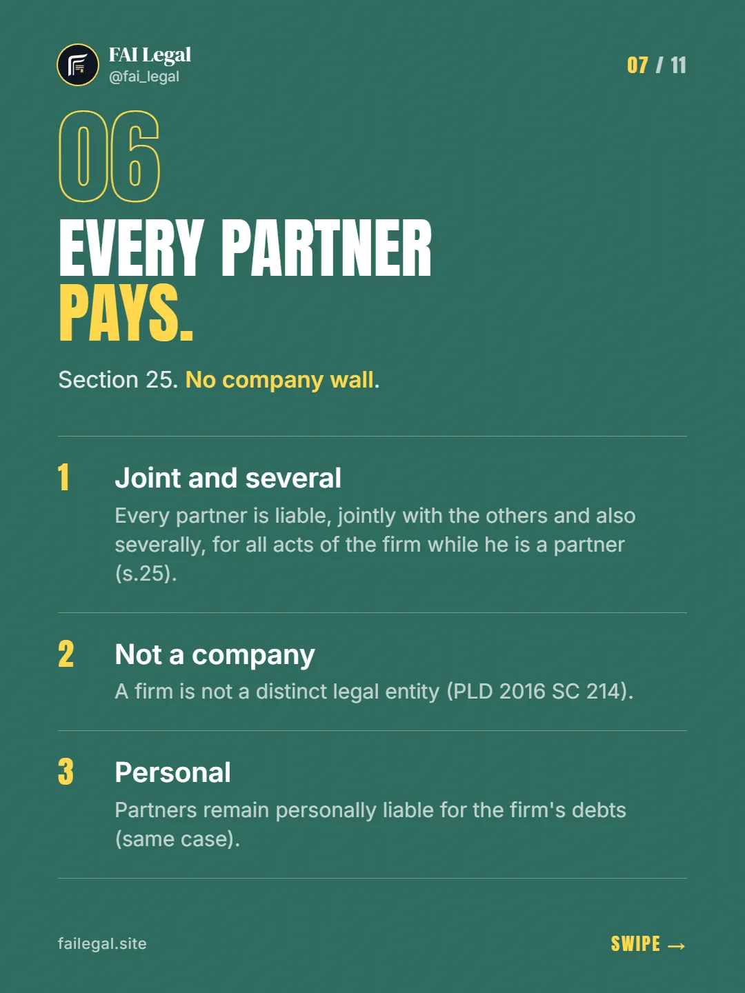 Every partner pays. · Section 25. No company wall. · Joint and several · Not a company · Personal