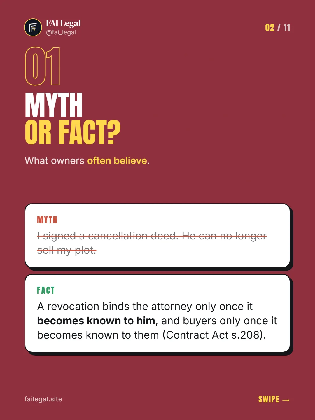 Myth or fact? · What owners often believe. · Myth: I signed a cancellation deed. He can no longer sell my plot. · Fact: A revocation binds the attorney only once it becomes known to him, and buyers only once it becomes known to them (Contract Act s.208).