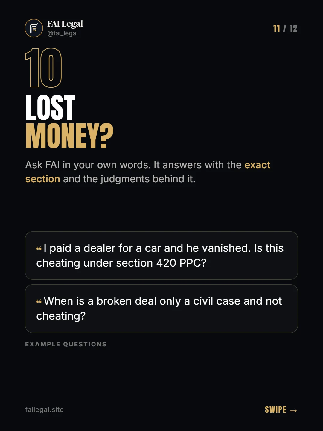 Lost money? · Ask FAI in your own words. It answers with the exact section and the judgments behind it. · I paid a dealer for a car and he vanished. Is this cheating under section 420 PPC? · When is a broken deal only a civil case and not cheating?