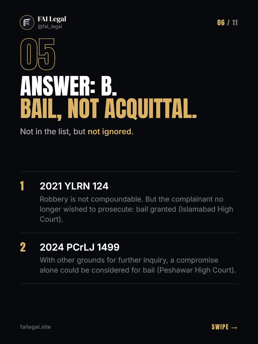Answer: B. Bail, not acquittal. · Not in the list, but not ignored. · 2021 YLRN 124 · 2024 PCrLJ 1499