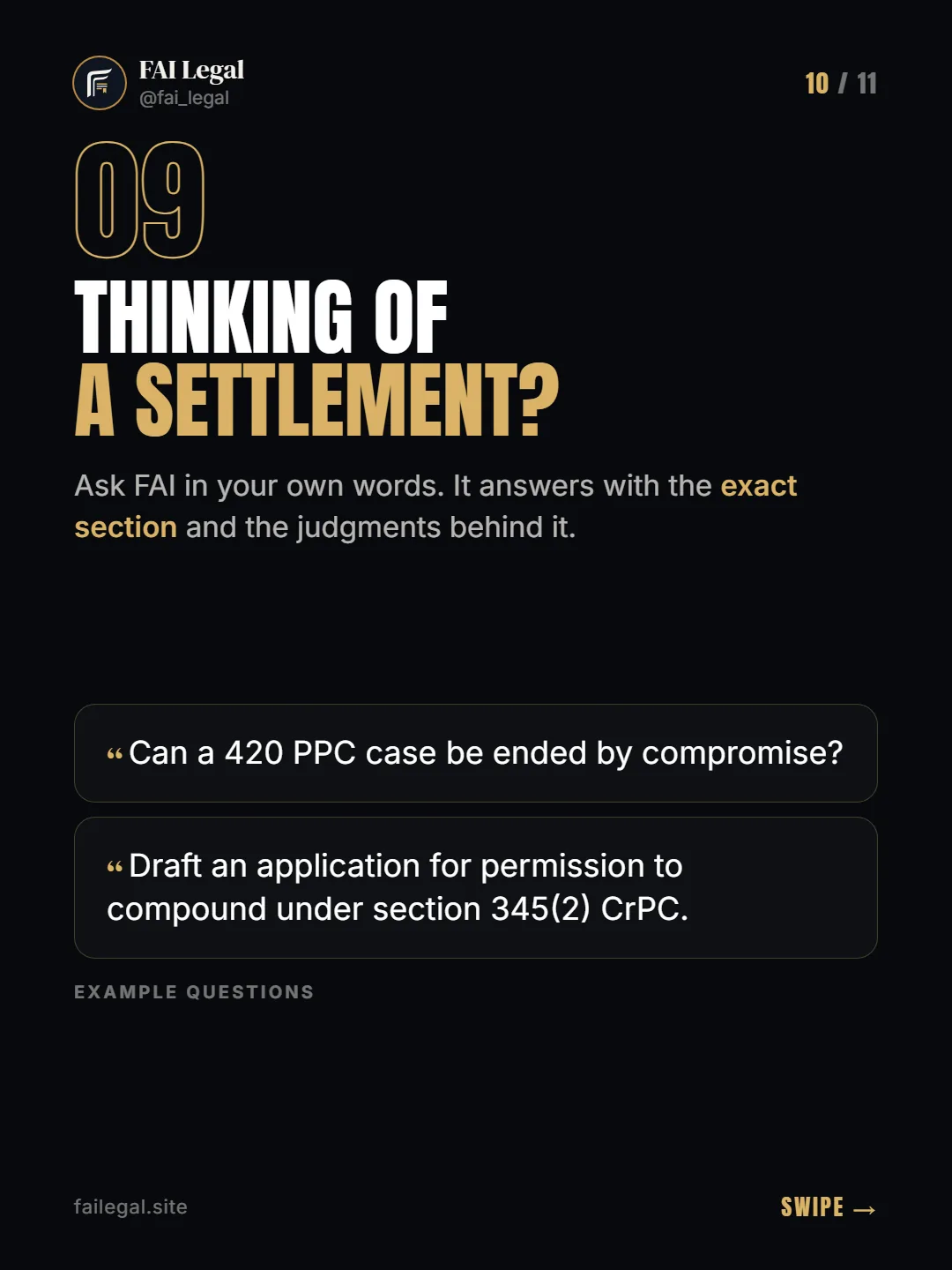 Thinking of a settlement? · Ask FAI in your own words. It answers with the exact section and the judgments behind it. · Can a 420 PPC case be ended by compromise? · Draft an application for permission to compound under section 345(2) CrPC.