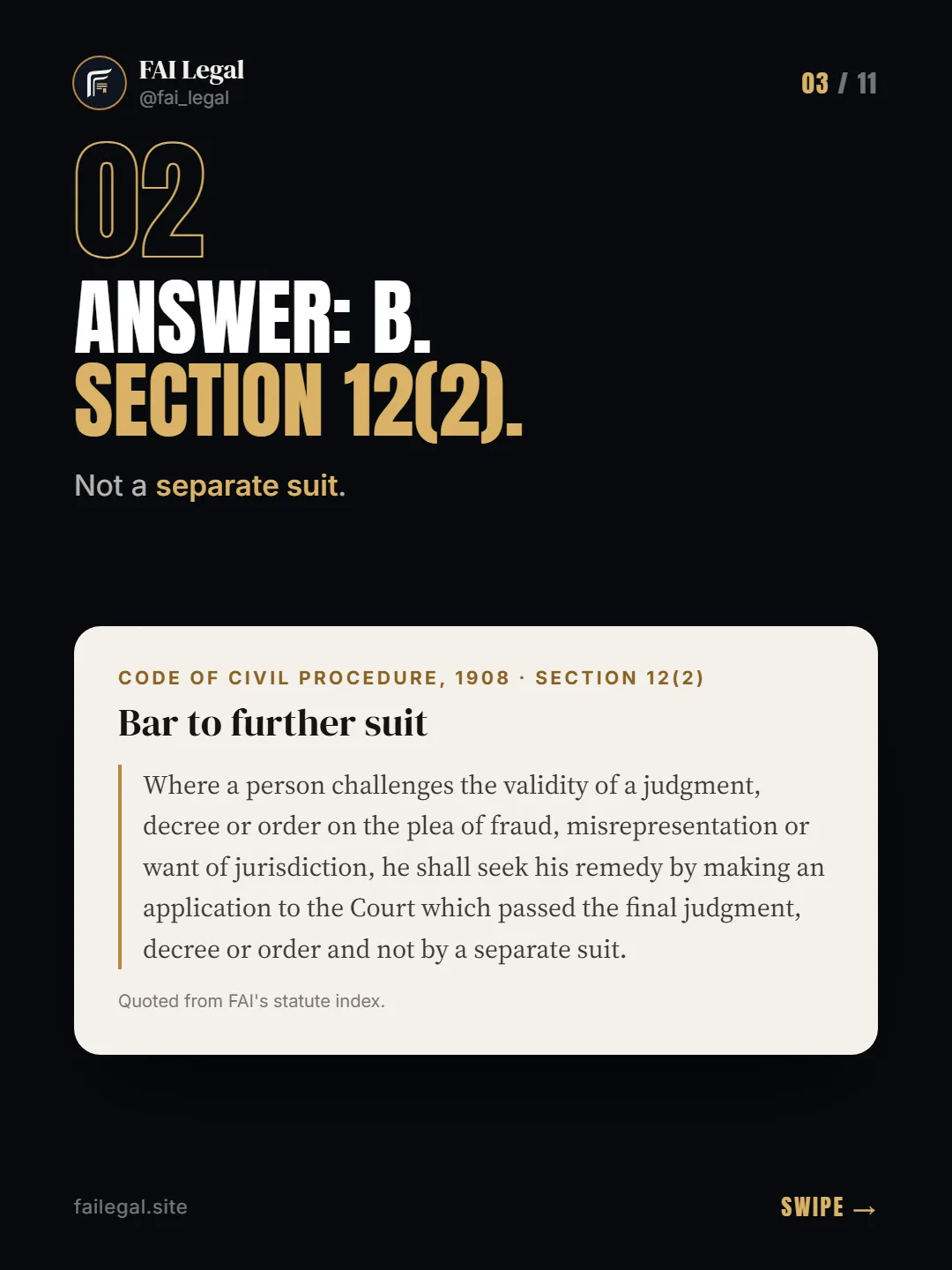 Answer: B. Section 12(2). · Not a separate suit. · Code of Civil Procedure, 1908 · Section 12(2)