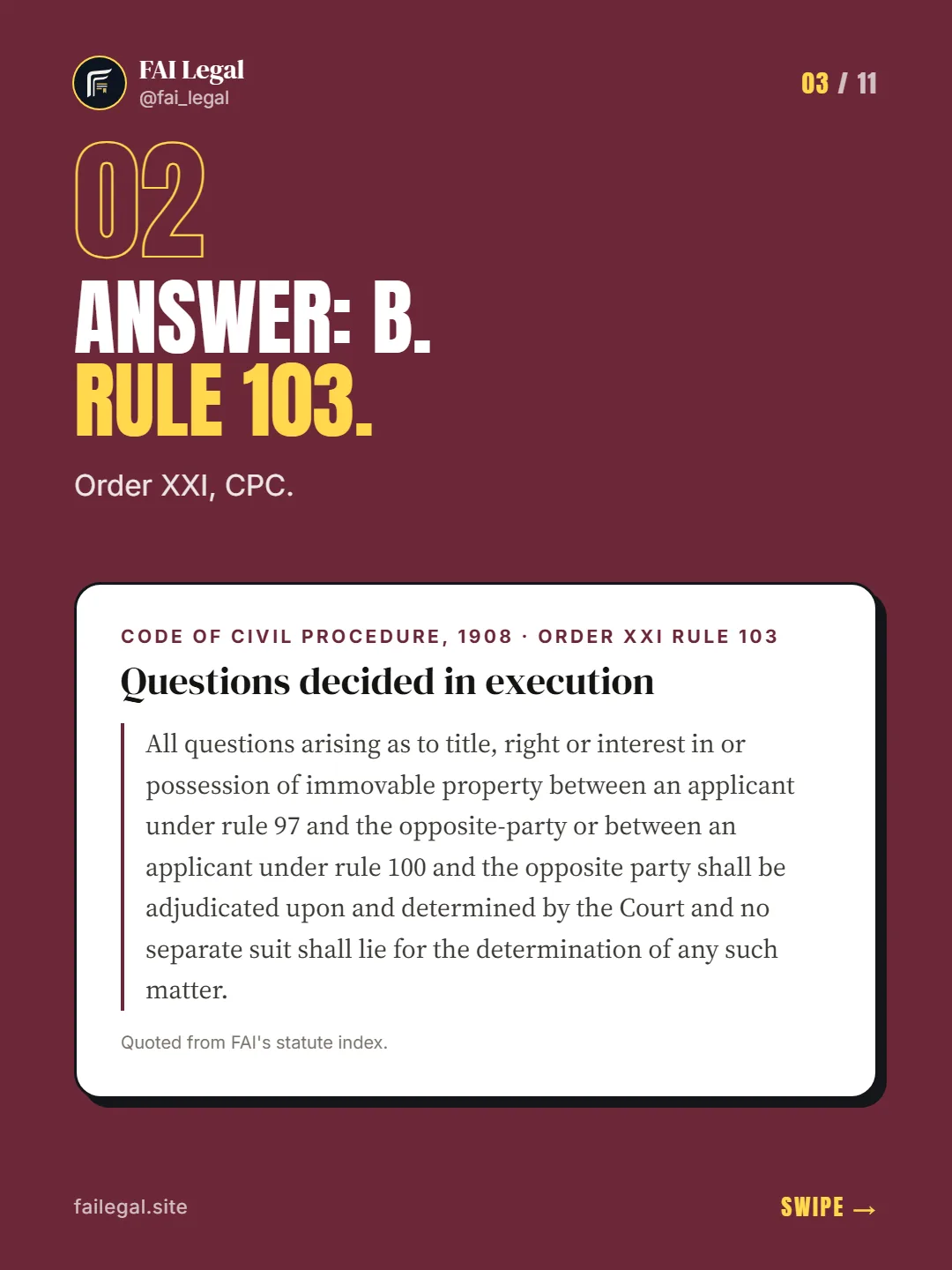 Answer: B. Rule 103. · Order XXI, CPC. · Code of Civil Procedure, 1908 · Order XXI Rule 103