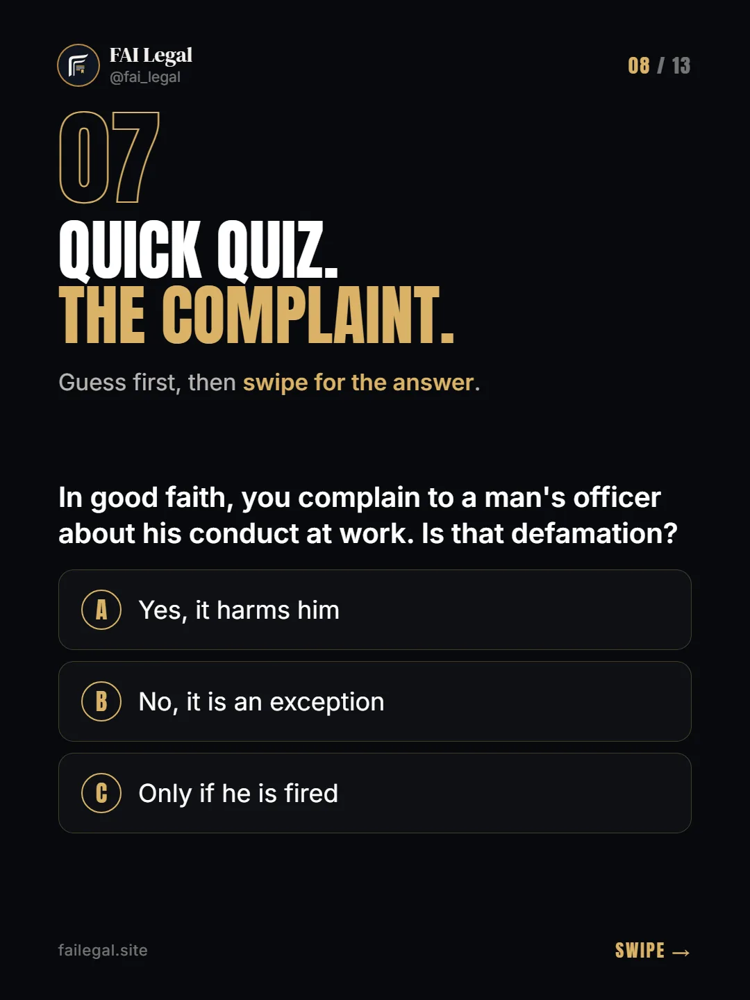 Quick quiz. The complaint. · Guess first, then swipe for the answer. · A. Yes, it harms him · B. No, it is an exception · C. Only if he is fired