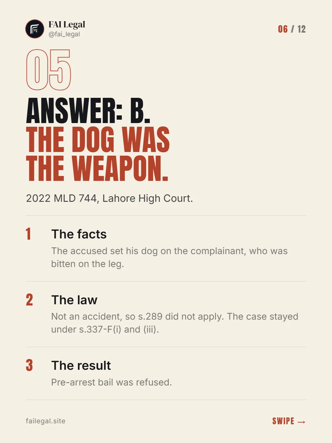 Answer: B. The dog was the weapon. · 2022 MLD 744, Lahore High Court. · The facts · The law · The result