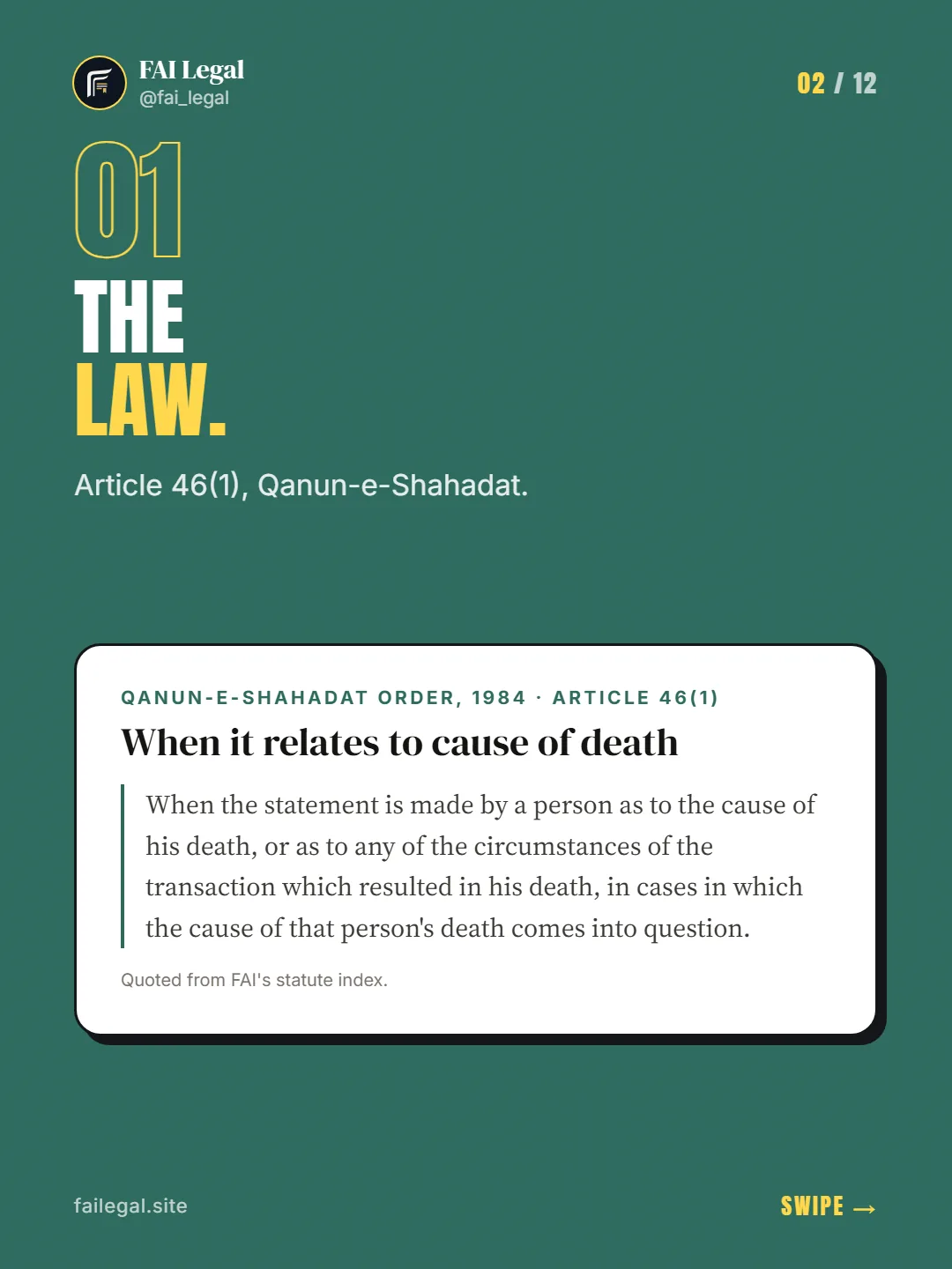The law. · Article 46(1), Qanun-e-Shahadat. · Qanun-e-Shahadat Order, 1984 · Article 46(1)