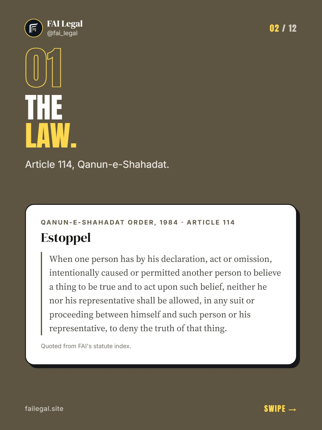 The law. · Article 114, Qanun-e-Shahadat. · Qanun-e-Shahadat Order, 1984 · Article 114