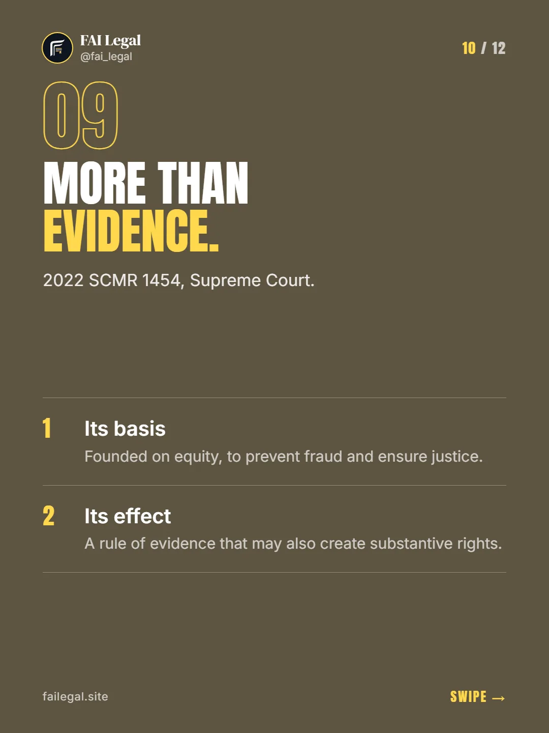 More than evidence. · 2022 SCMR 1454, Supreme Court. · Its basis · Its effect