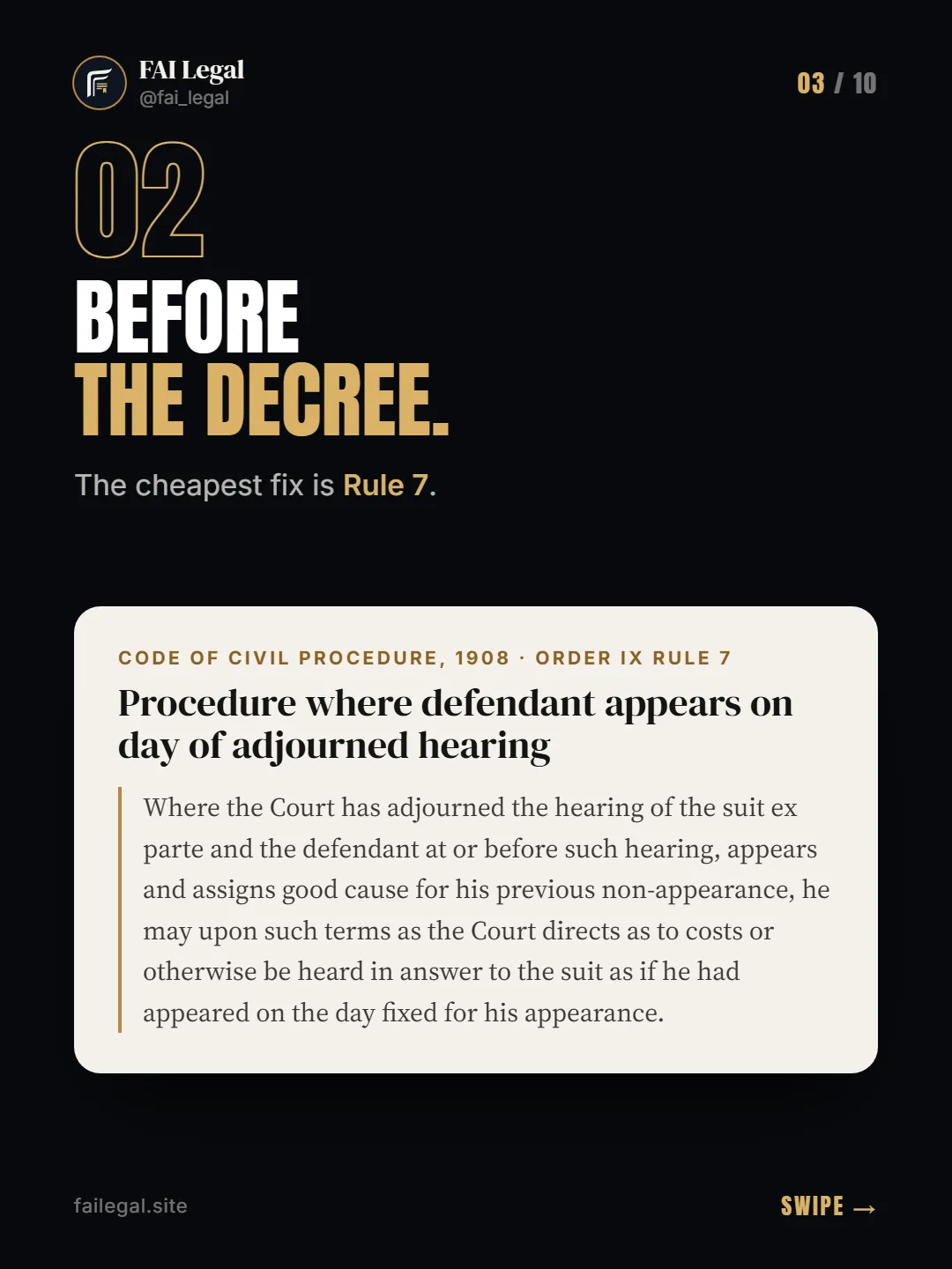 Before the decree. · The cheapest fix is Rule 7. · Code of Civil Procedure, 1908 · Order IX Rule 7
