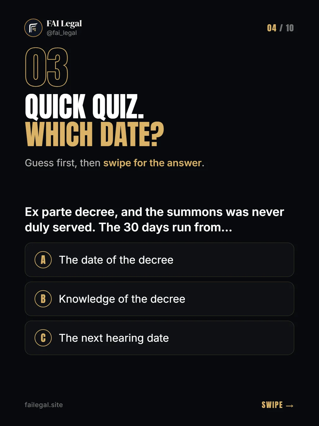 Quick quiz. Which date? · Guess first, then swipe for the answer. · A. The date of the decree · B. Knowledge of the decree · C. The next hearing date