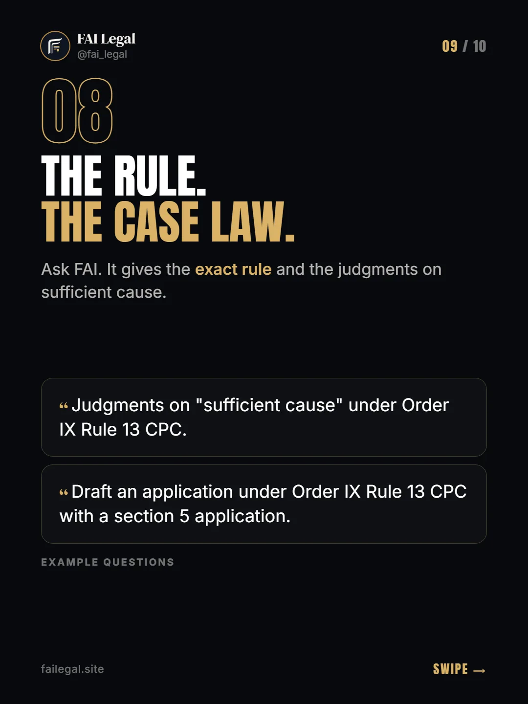 The rule. The case law. · Ask FAI. It gives the exact rule and the judgments on sufficient cause. · Judgments on "sufficient cause" under Order IX Rule 13 CPC. · Draft an application under Order IX Rule 13 CPC with a section 5 application.