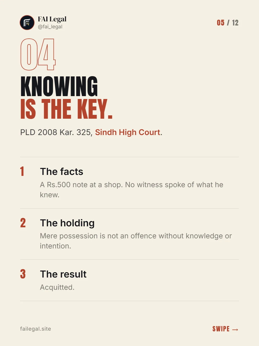 Knowing is the key. · PLD 2008 Kar. 325, Sindh High Court. · The facts · The holding · The result