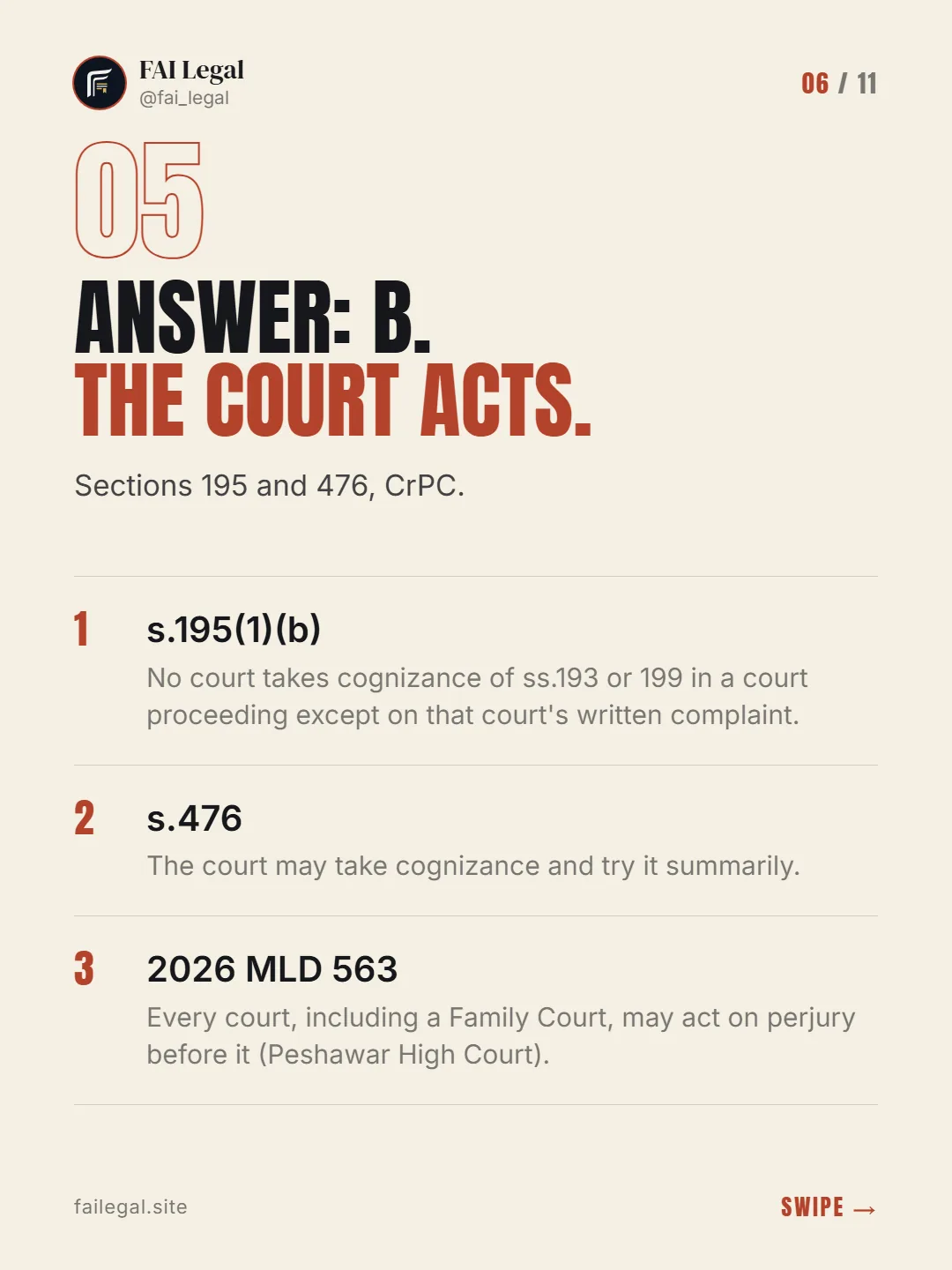 Answer: B. The court acts. · Sections 195 and 476, CrPC. · s.195(1)(b) · s.476 · 2026 MLD 563