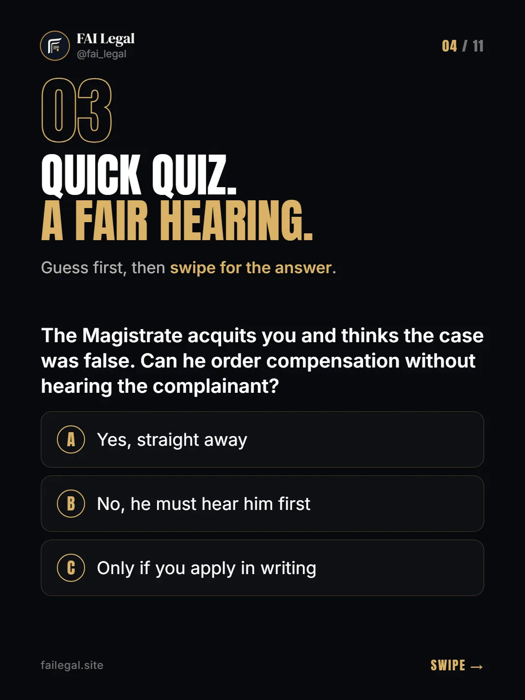 Quick quiz. A fair hearing. · Guess first, then swipe for the answer. · A. Yes, straight away · B. No, he must hear him first · C. Only if you apply in writing