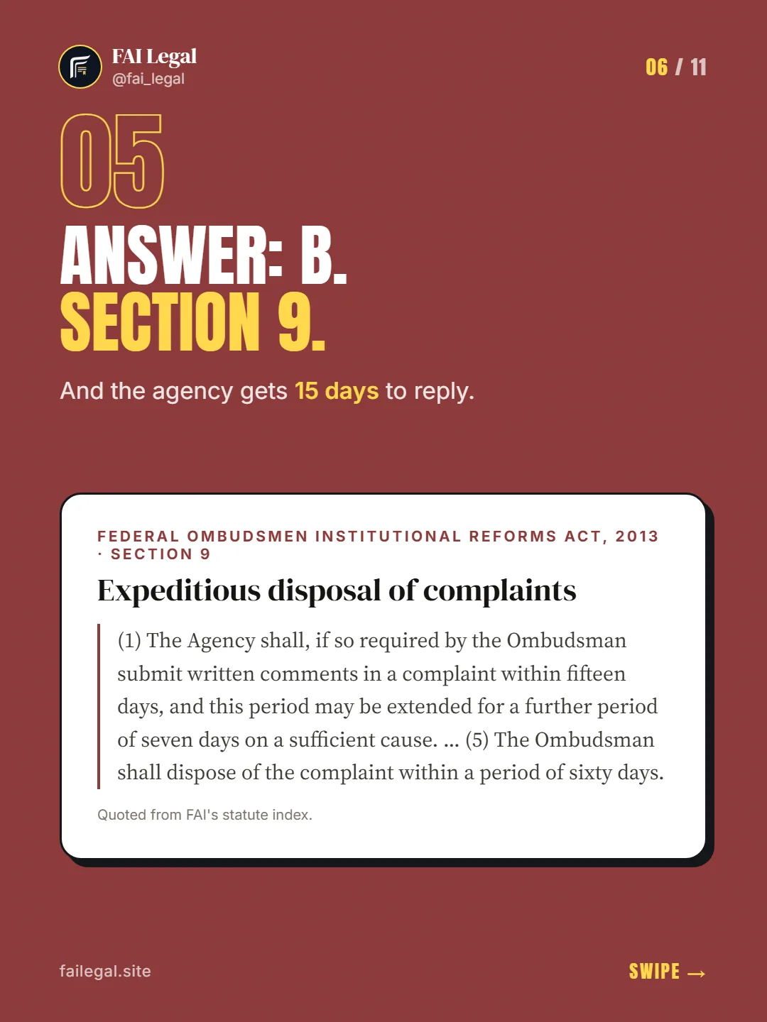 Answer: B. Section 9. · And the agency gets 15 days to reply. · Federal Ombudsmen Institutional Reforms Act, 2013 · Section 9