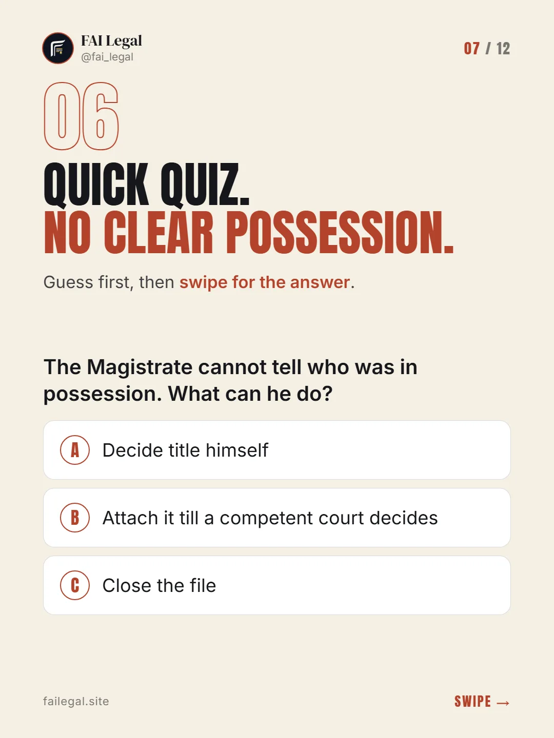Quick quiz. No clear possession. · Guess first, then swipe for the answer. · A. Decide title himself · B. Attach it till a competent court decides · C. Close the file