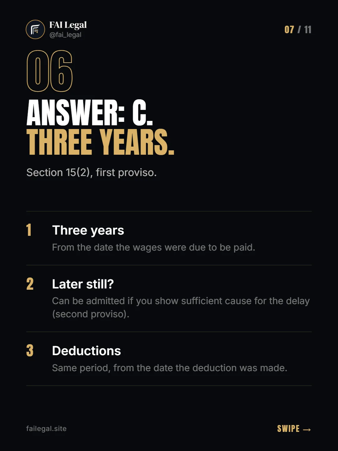 Answer: C. Three years. · Section 15(2), first proviso. · Three years · Later still? · Deductions