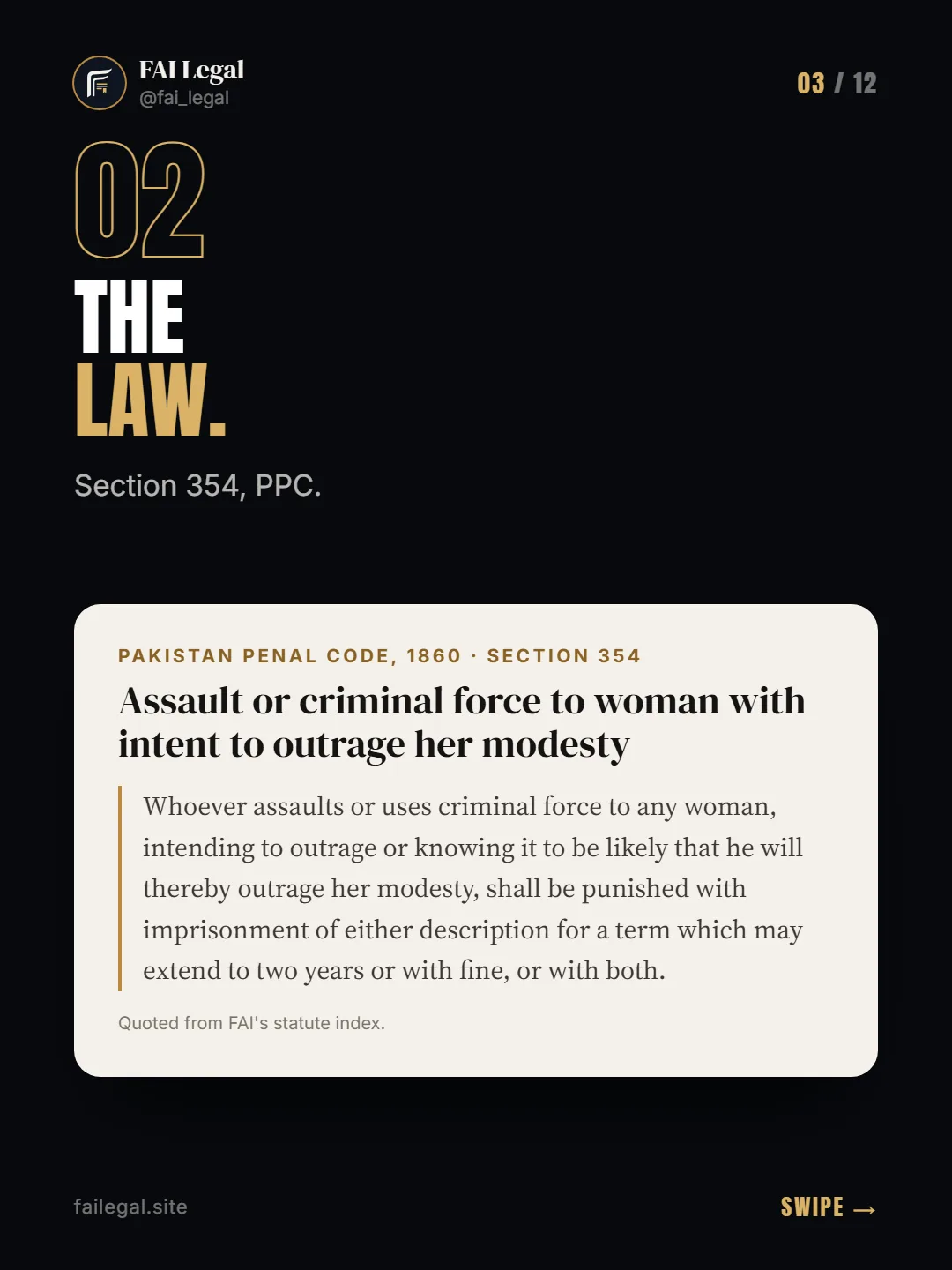 The law. · Section 354, PPC. · Pakistan Penal Code, 1860 · Section 354
