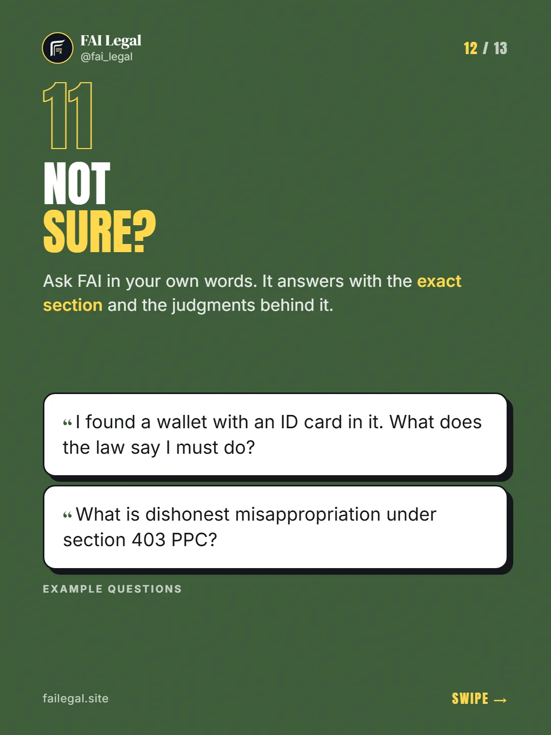 Not sure? · Ask FAI in your own words. It answers with the exact section and the judgments behind it. · I found a wallet with an ID card in it. What does the law say I must do? · What is dishonest misappropriation under section 403 PPC?