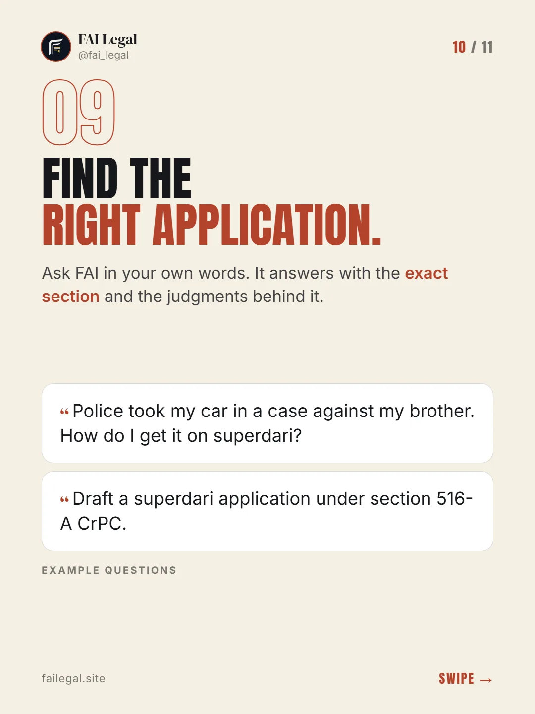 Find the right application. · Ask FAI in your own words. It answers with the exact section and the judgments behind it. · Police took my car in a case against my brother. How do I get it on superdari? · Draft a superdari application under section 516-A CrPC.