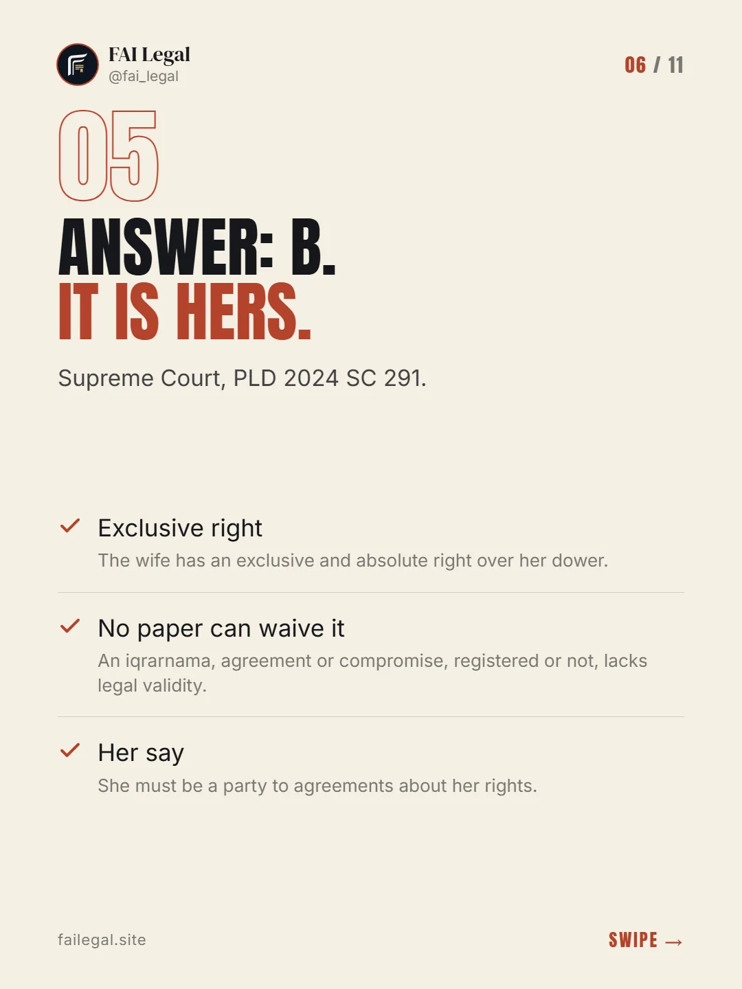 Answer: B. It is hers. · Supreme Court, PLD 2024 SC 291. · Exclusive right · No paper can waive it · Her say