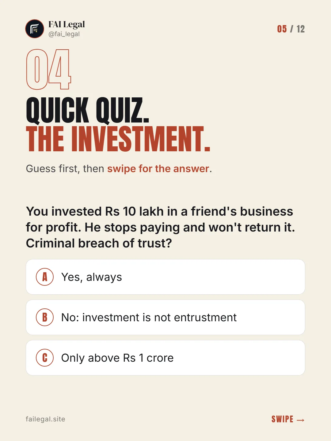 Quick quiz. The investment. · Guess first, then swipe for the answer. · A. Yes, always · B. No: investment is not entrustment · C. Only above Rs 1 crore