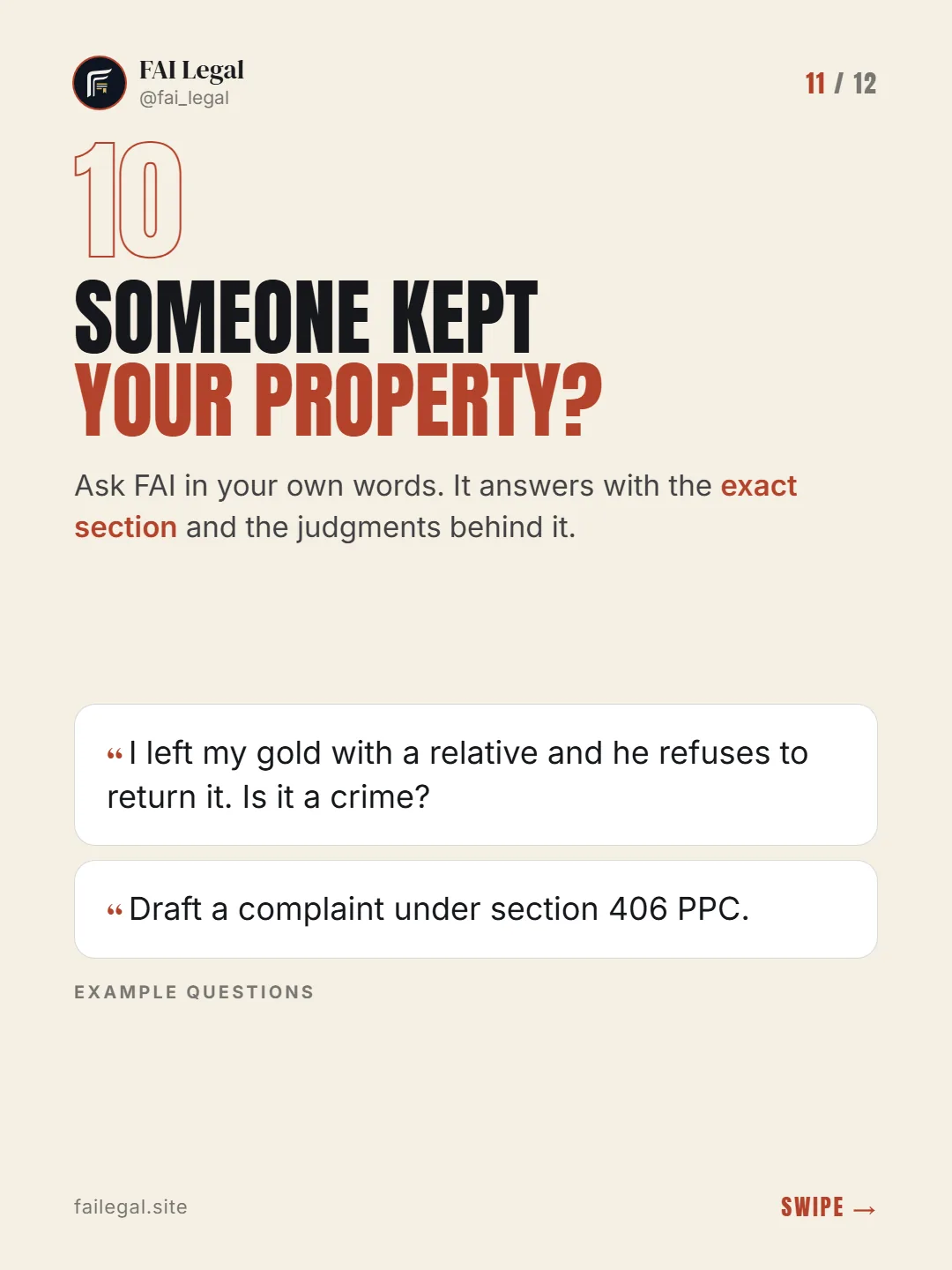 Someone kept your property? · Ask FAI in your own words. It answers with the exact section and the judgments behind it. · I left my gold with a relative and he refuses to return it. Is it a crime? · Draft a complaint under section 406 PPC.