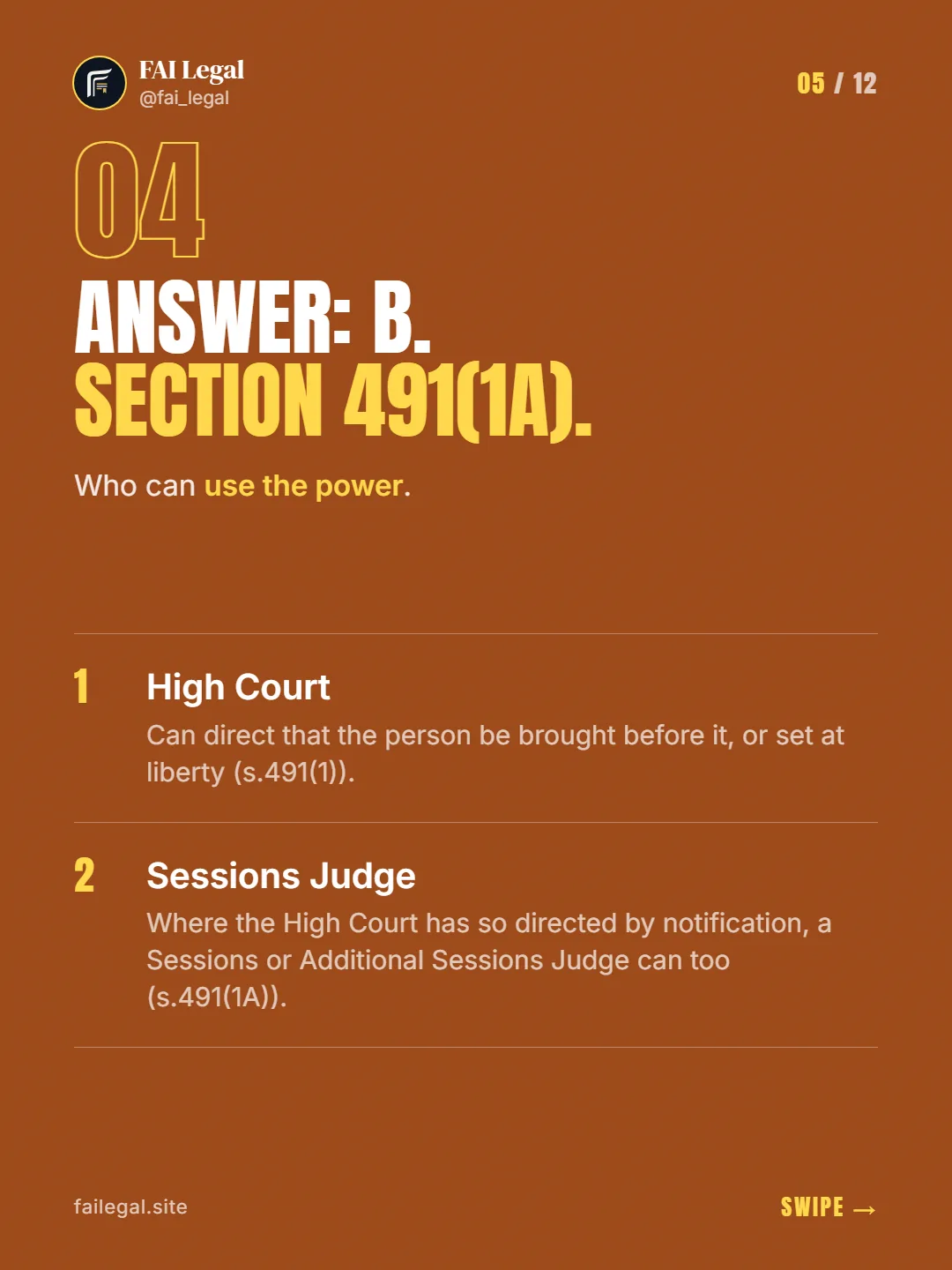 Answer: B. Section 491(1A). · Who can use the power. · High Court · Sessions Judge