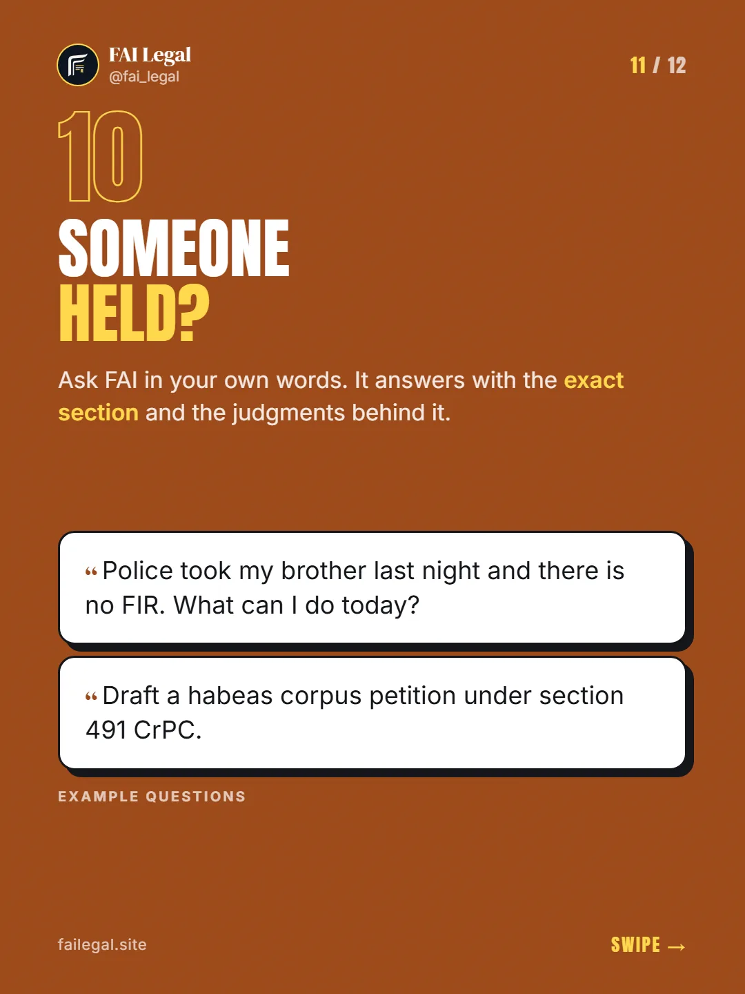 Someone held? · Ask FAI in your own words. It answers with the exact section and the judgments behind it. · Police took my brother last night and there is no FIR. What can I do today? · Draft a habeas corpus petition under section 491 CrPC.