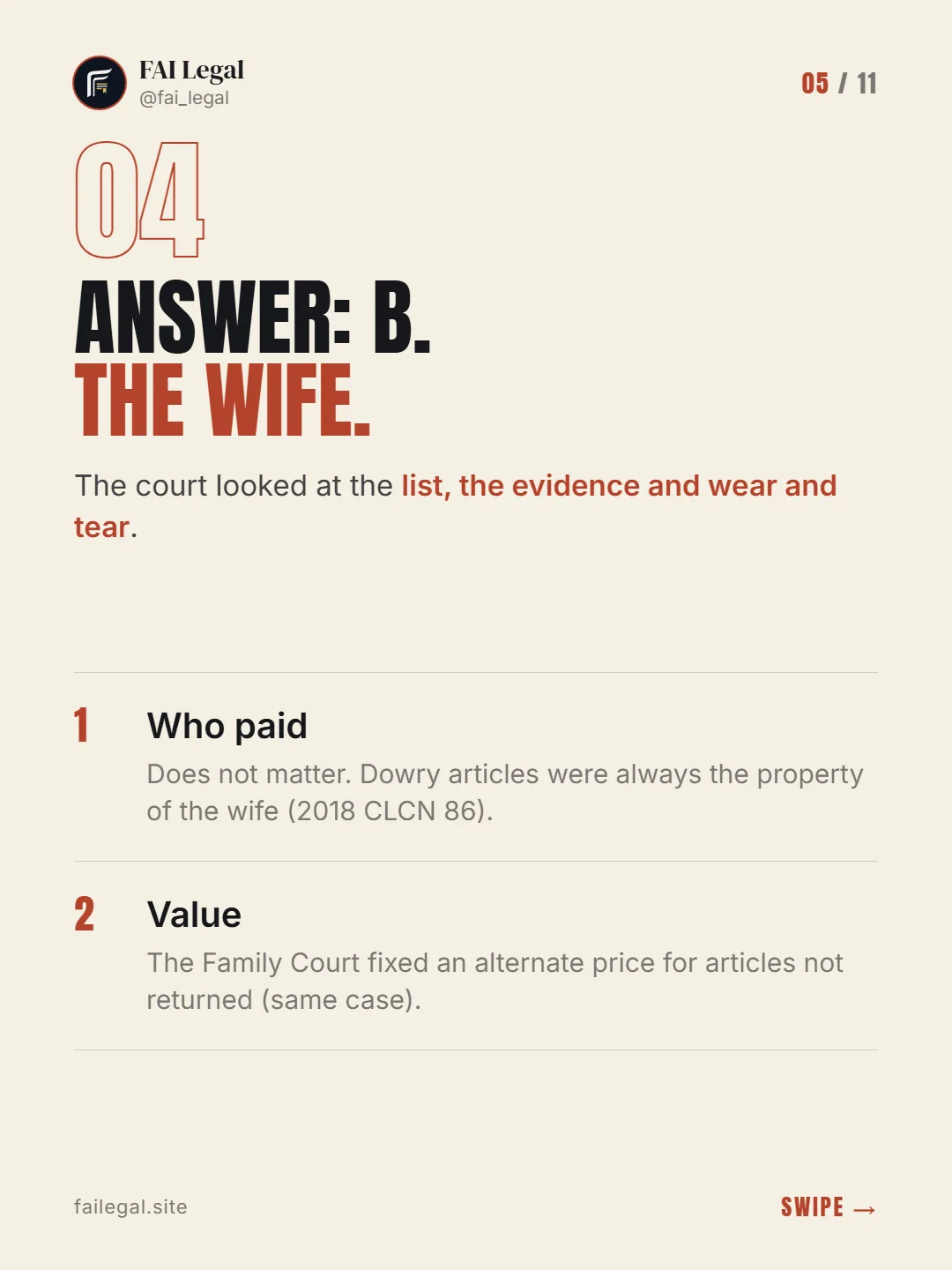Answer: B. The wife. · The court looked at the list, the evidence and wear and tear. · Who paid · Value