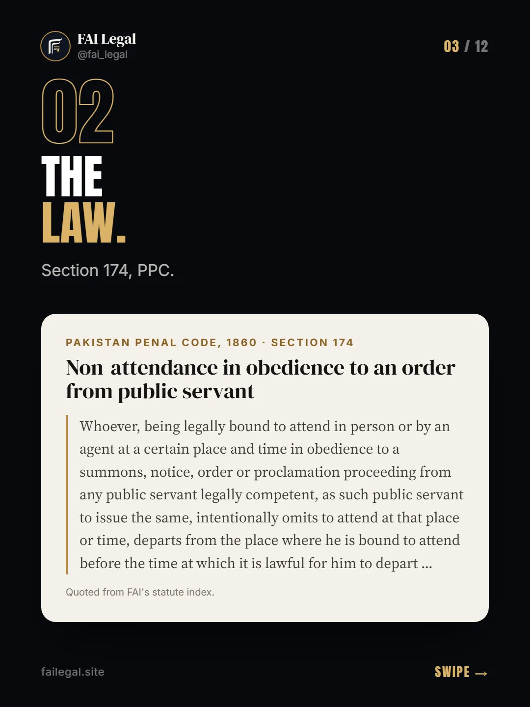The law. · Section 174, PPC. · Pakistan Penal Code, 1860 · Section 174