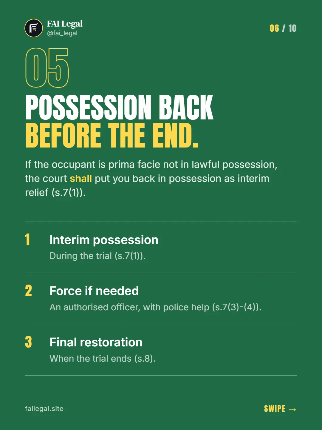 Possession back before the end. · If the occupant is prima facie not in lawful possession, the court shall put you back in possession as interim relief (s.7(1)). · Interim possession · Force if needed · Final restoration